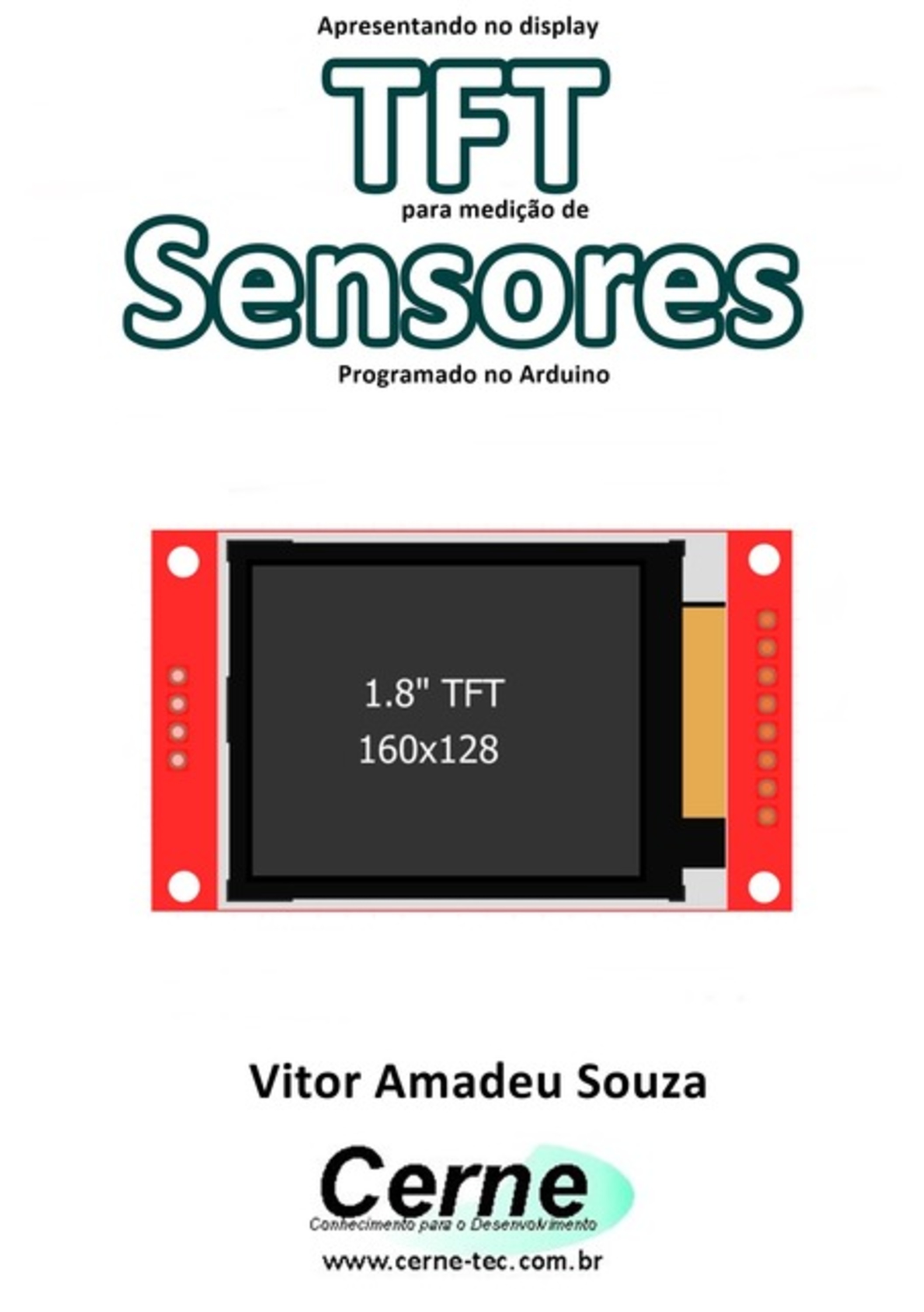 Apresentando No Display Tft Para Medição De Sensores Programado No Arduino