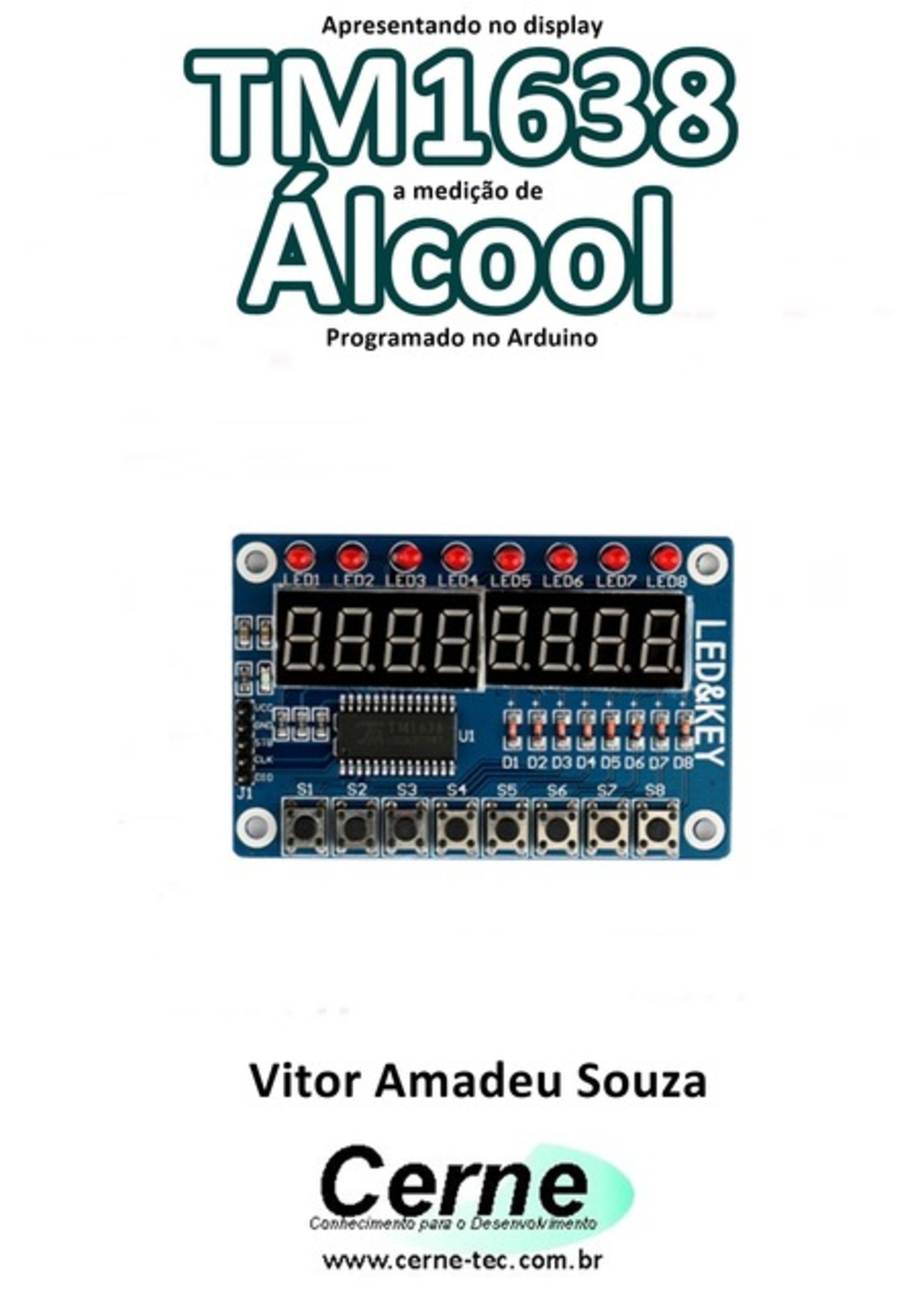 Apresentando No Display Tm1638 A Medição De Álcool Programado No Arduino