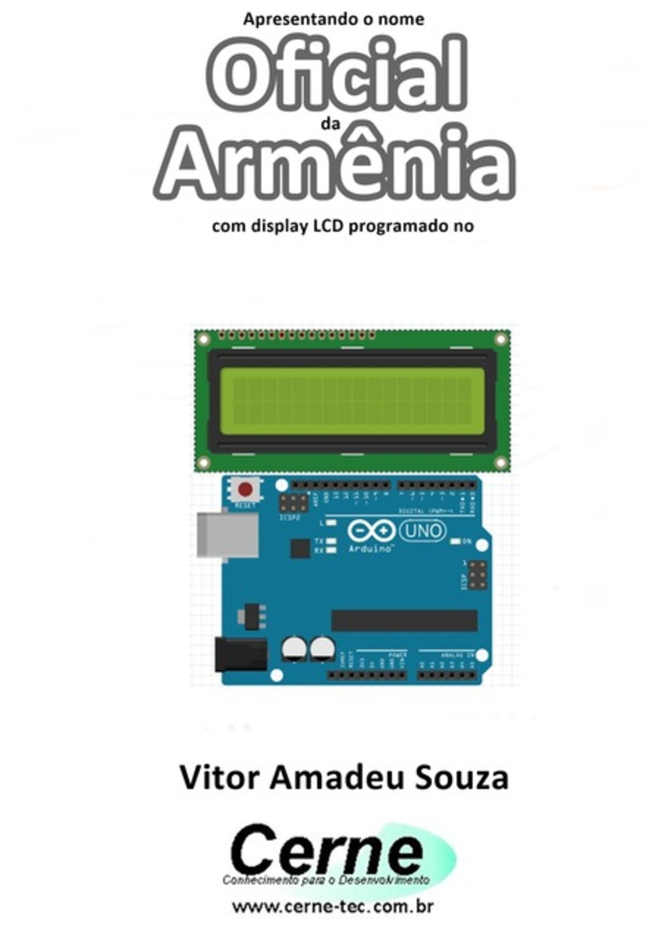 Apresentando O Nome Oficial Da Armênia Com Display Lcd Programado No Arduino