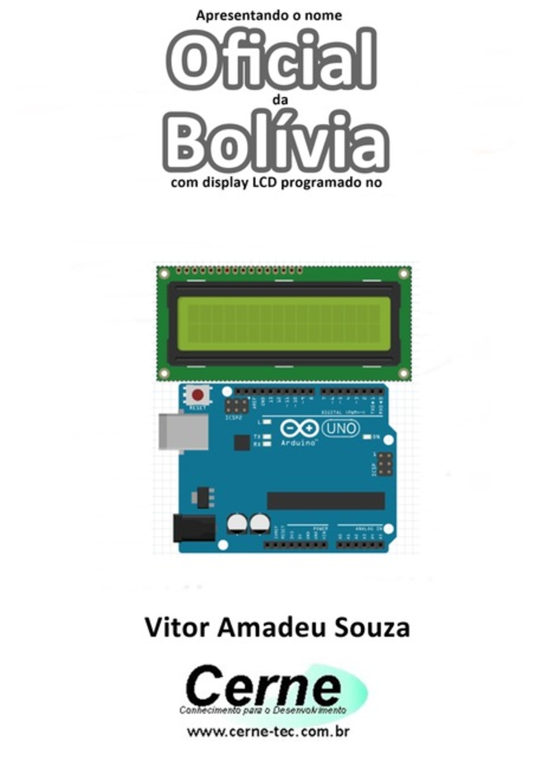 Apresentando O Nome Oficial Da Bolívia Com Display Lcd Programado No Arduino