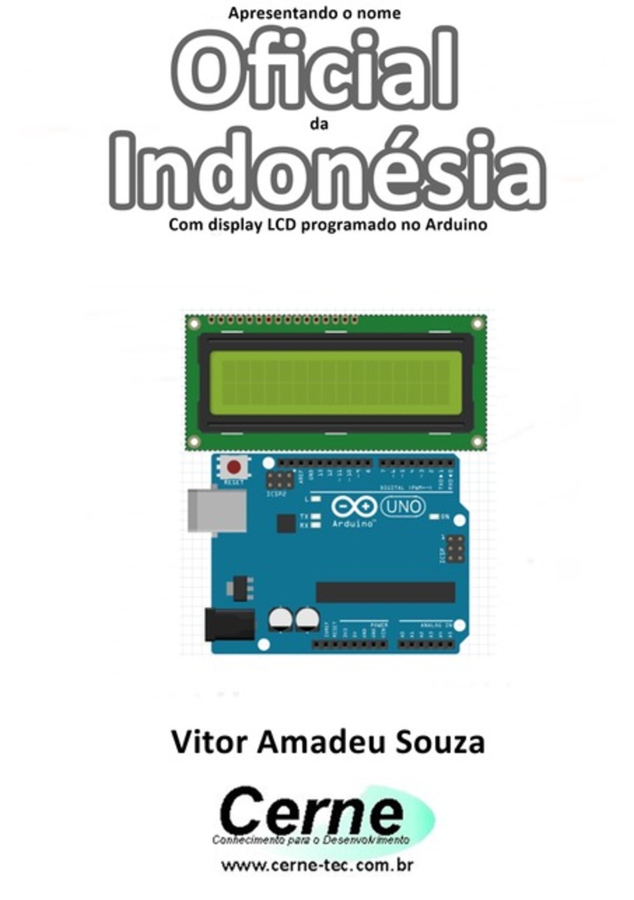 Apresentando O Nome Oficial Da Indonésia Com Display Lcd Programado No Arduino