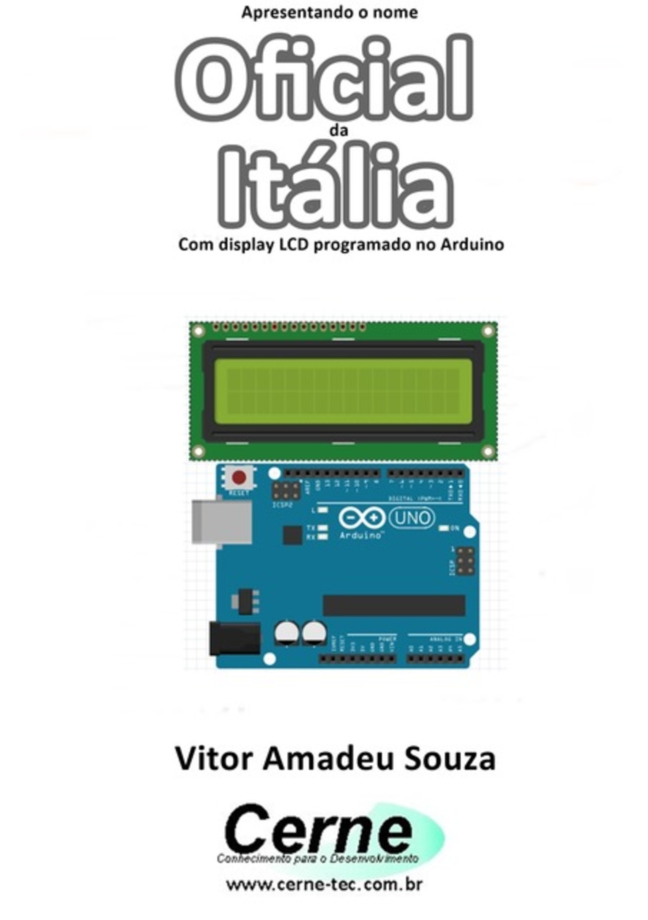 Apresentando O Nome Oficial Da Itália Com Display Lcd Programado No Arduino