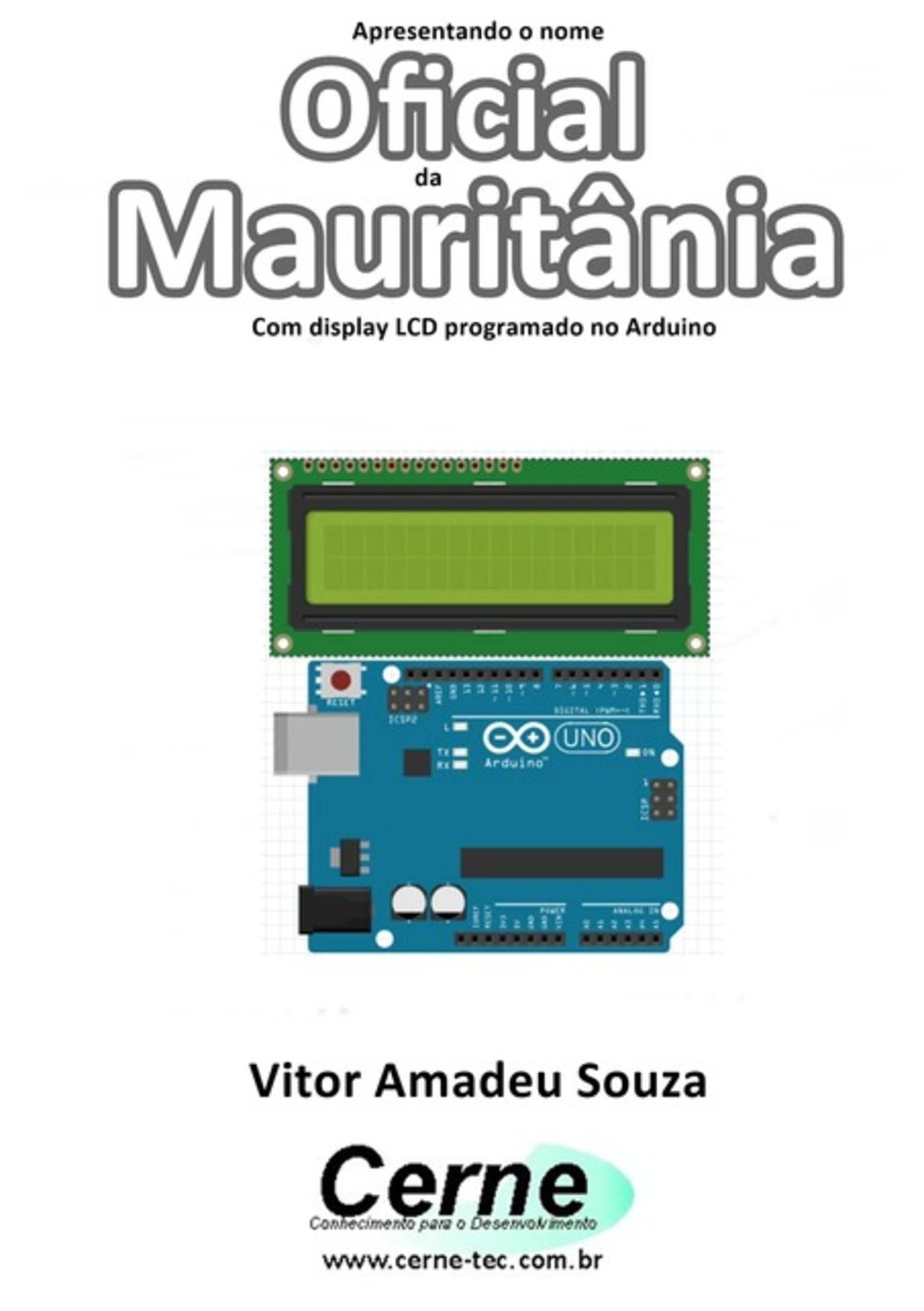 Apresentando O Nome Oficial Da Mauritânia Com Display Lcd Programado No Arduino