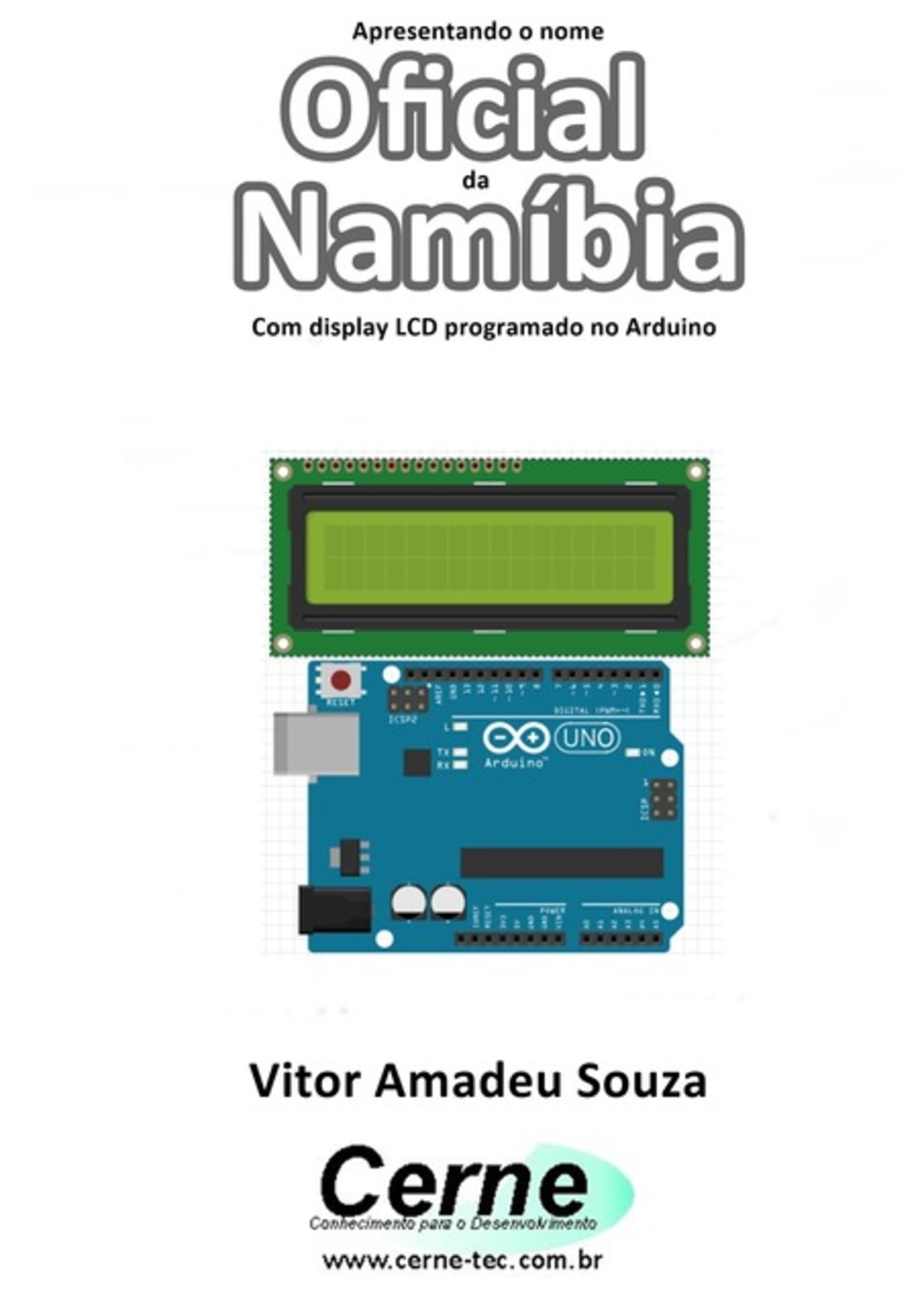 Apresentando O Nome Oficial Da Namíbia Com Display Lcd Programado No Arduino