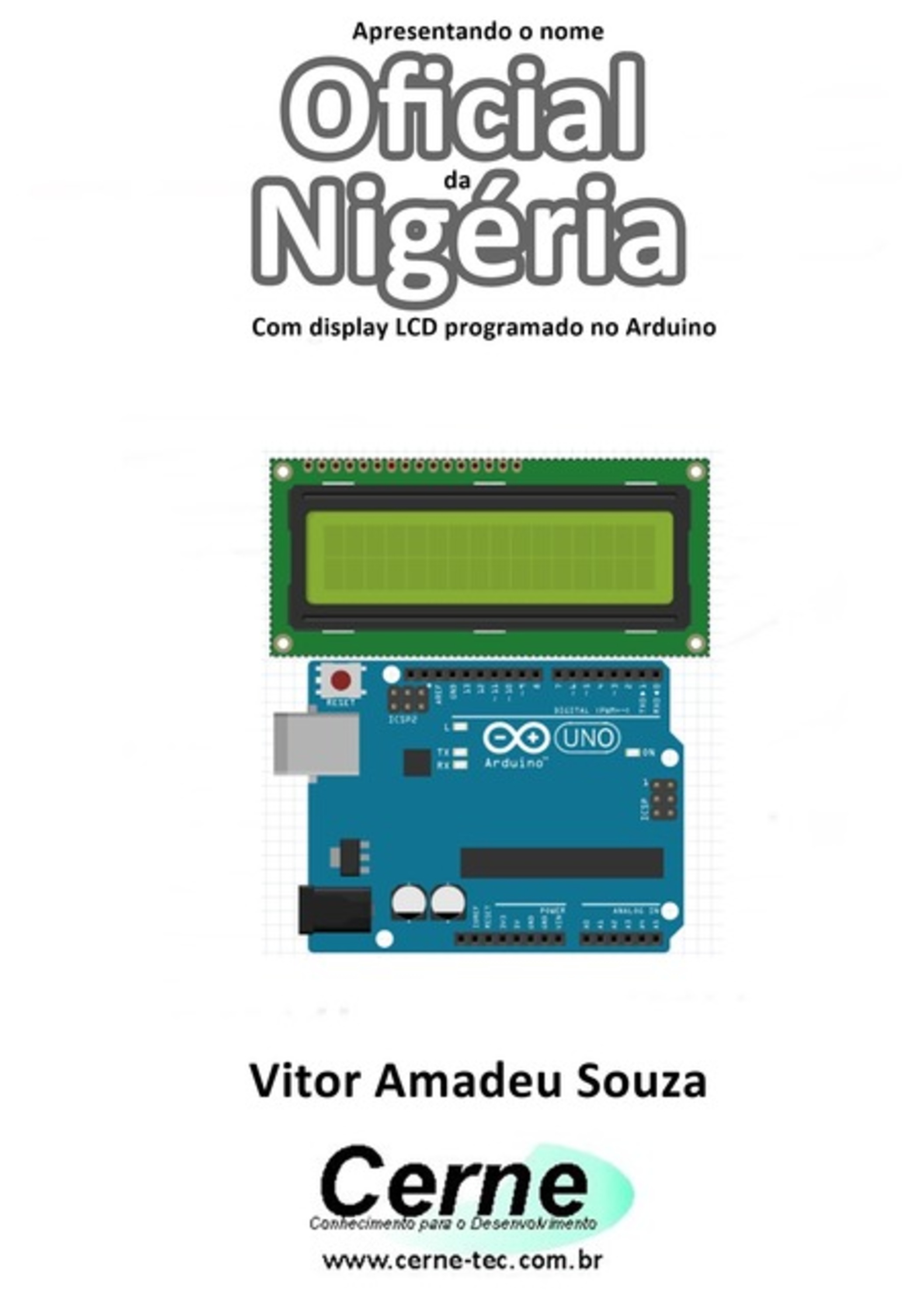 Apresentando O Nome Oficial Da Nigéria Com Display Lcd Programado No Arduino