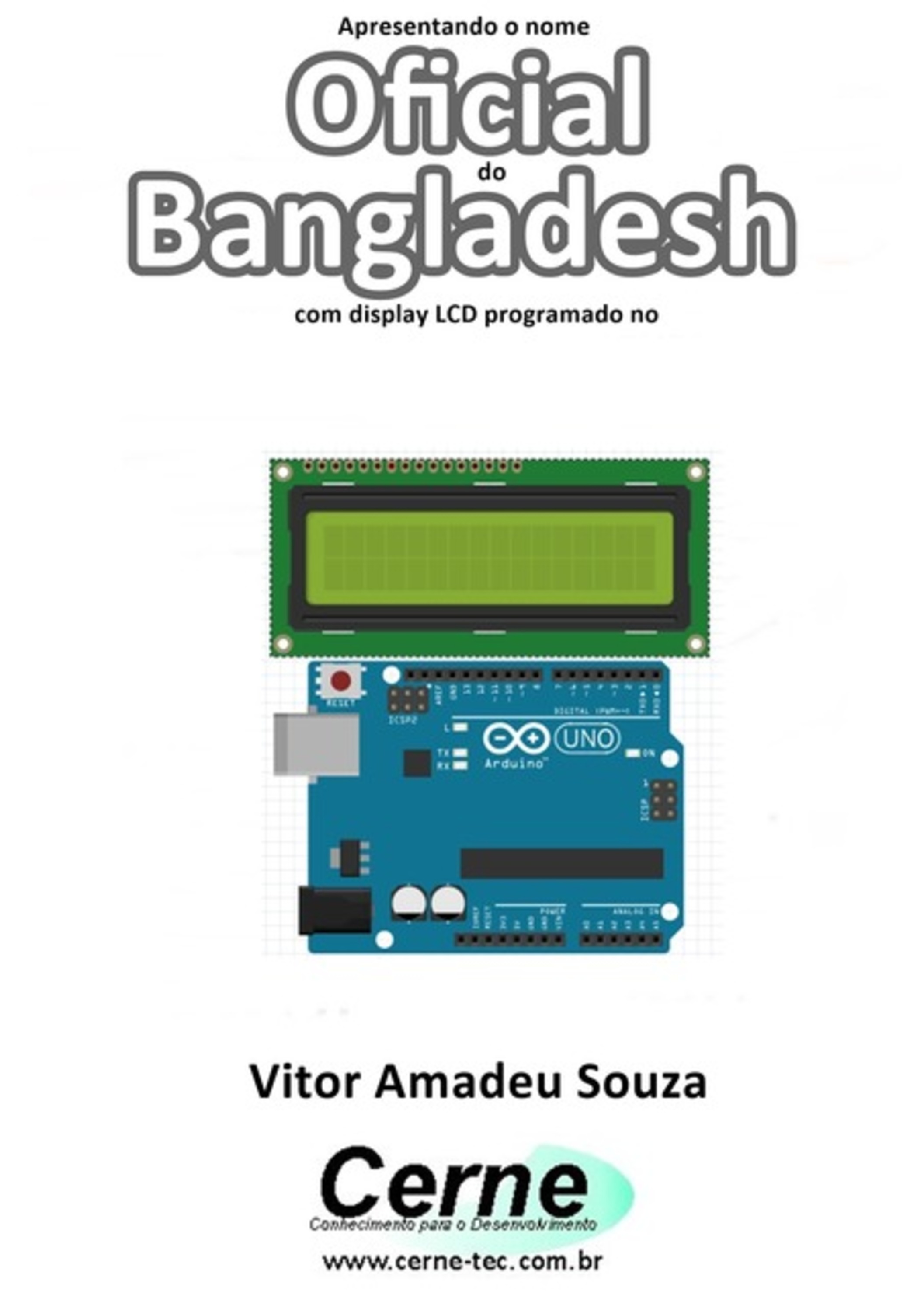 Apresentando O Nome Oficial De Bangladesh Com Display Lcd Programado No Arduino