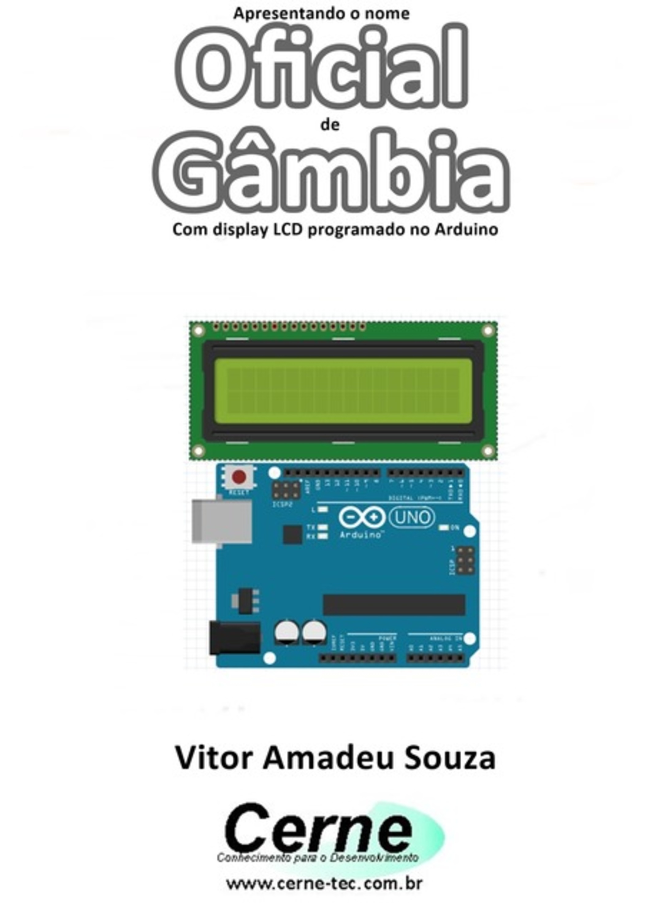 Apresentando O Nome Oficial De Gâmbia Com Display Lcd Programado No Arduino