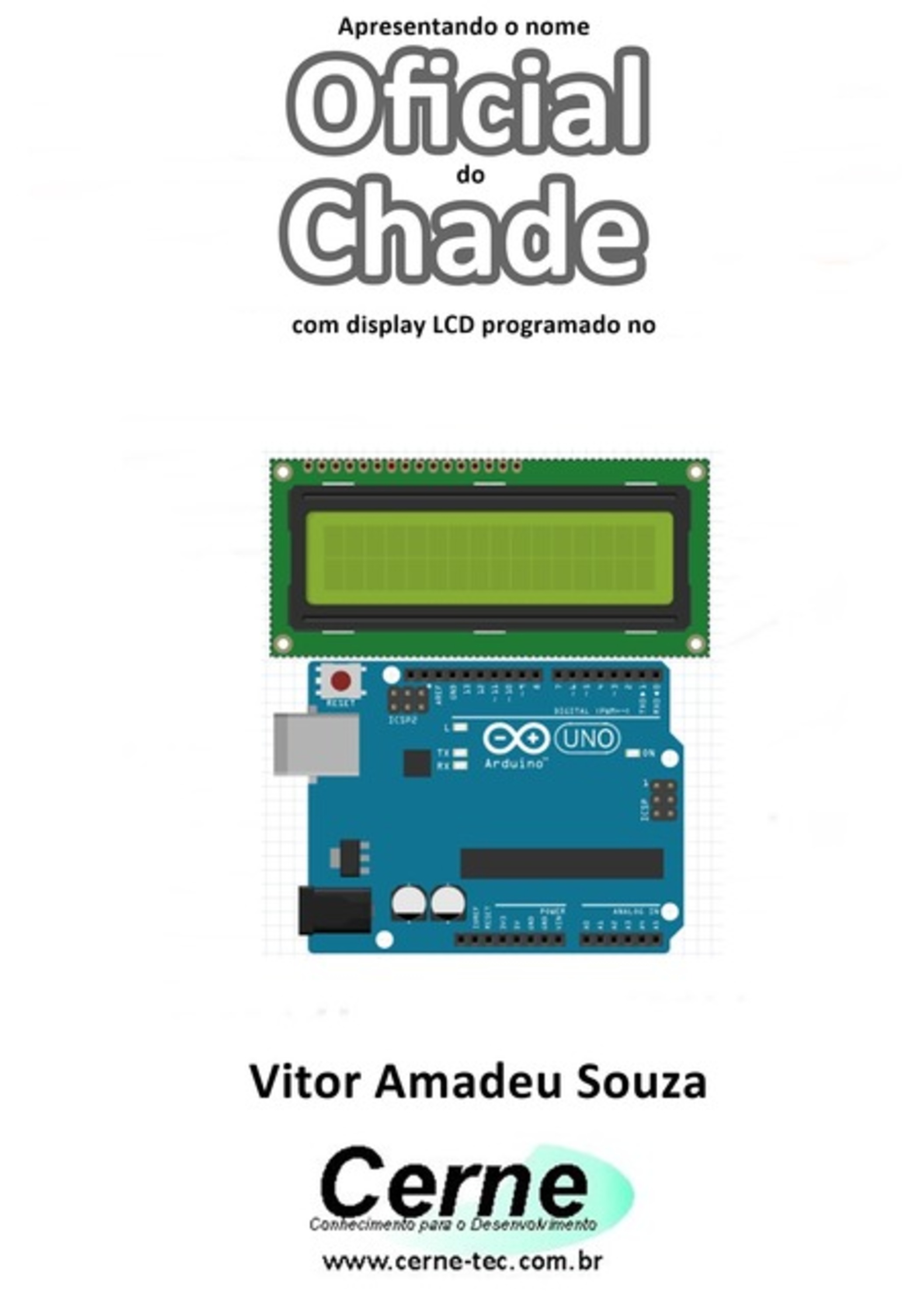 Apresentando O Nome Oficial Do Chade Com Display Lcd Programado No Arduino