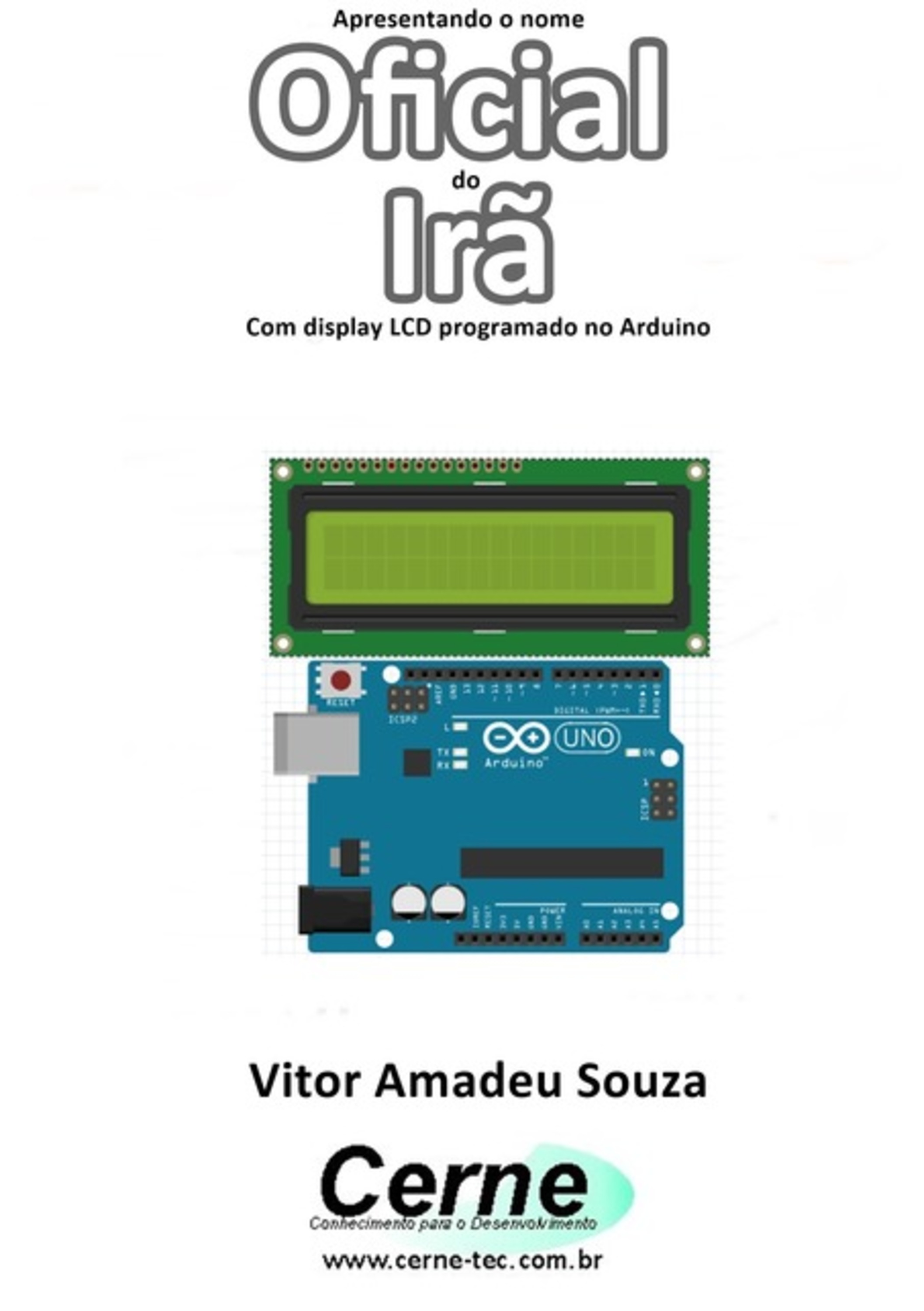 Apresentando O Nome Oficial Do Irã Com Display Lcd Programado No Arduino