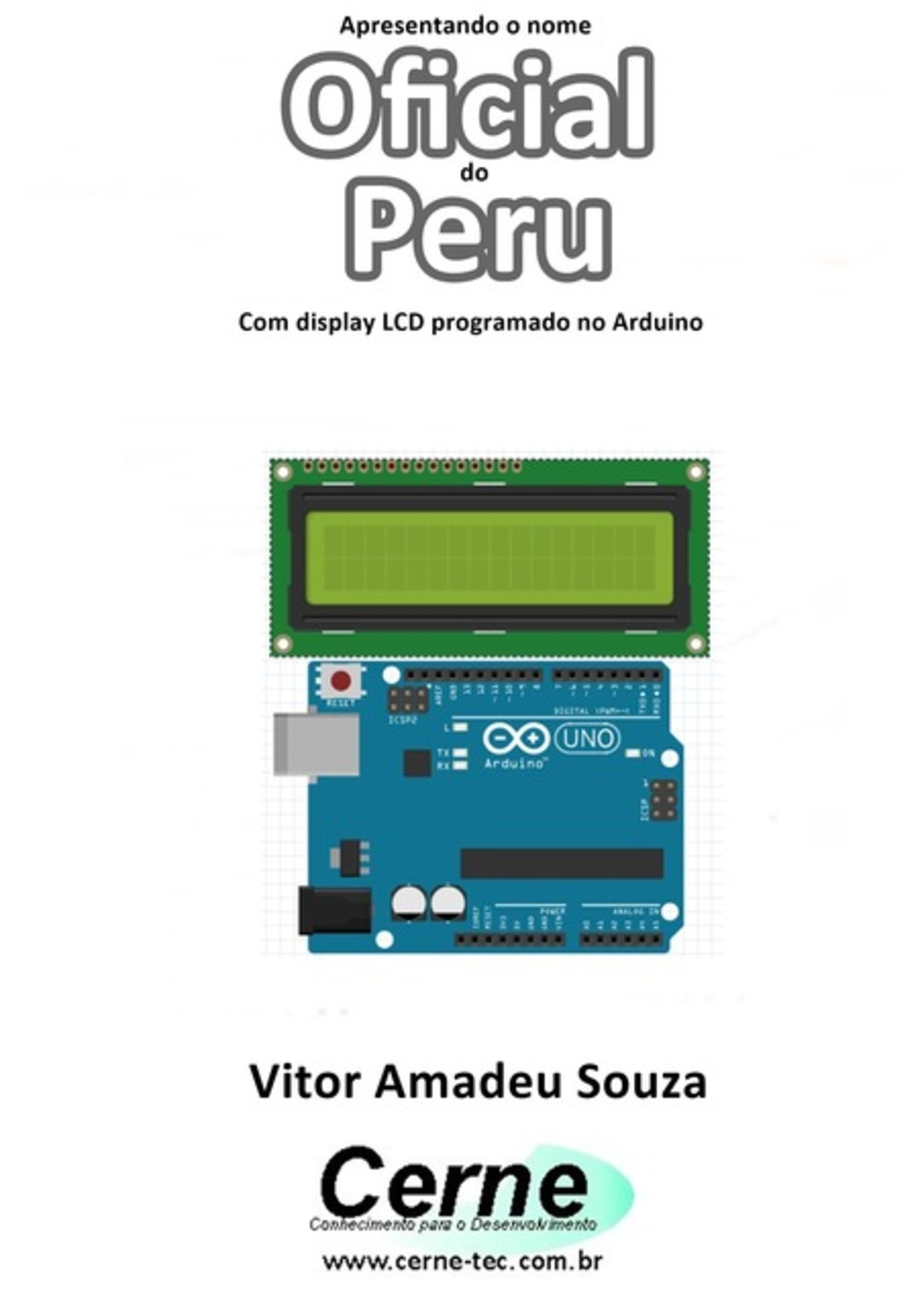 Apresentando O Nome Oficial Do Peru Com Display Lcd Programado No Arduino