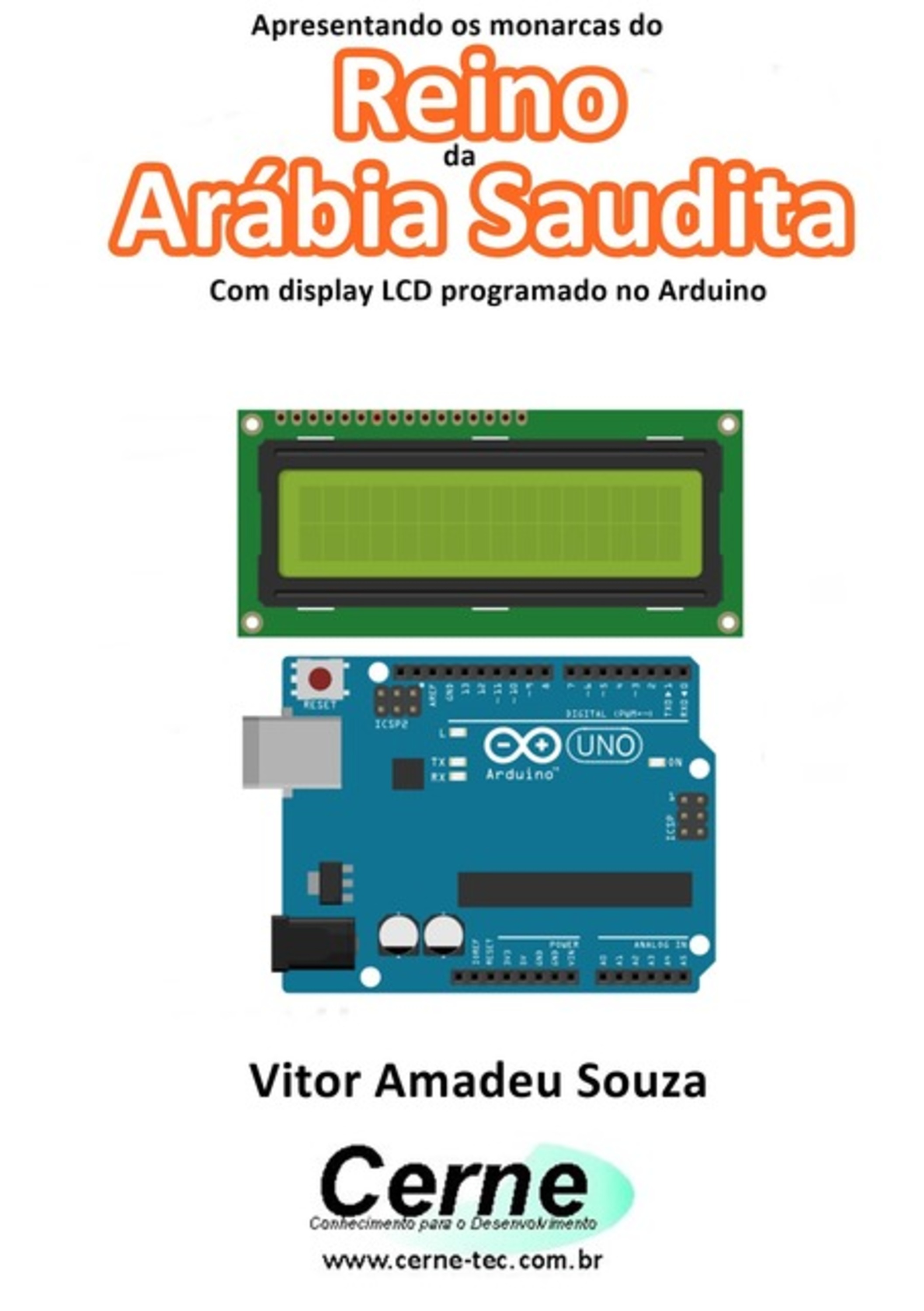 Apresentando Os Monarcas Do Reino Arábia Saudita Com Display Lcd Programado No Arduino