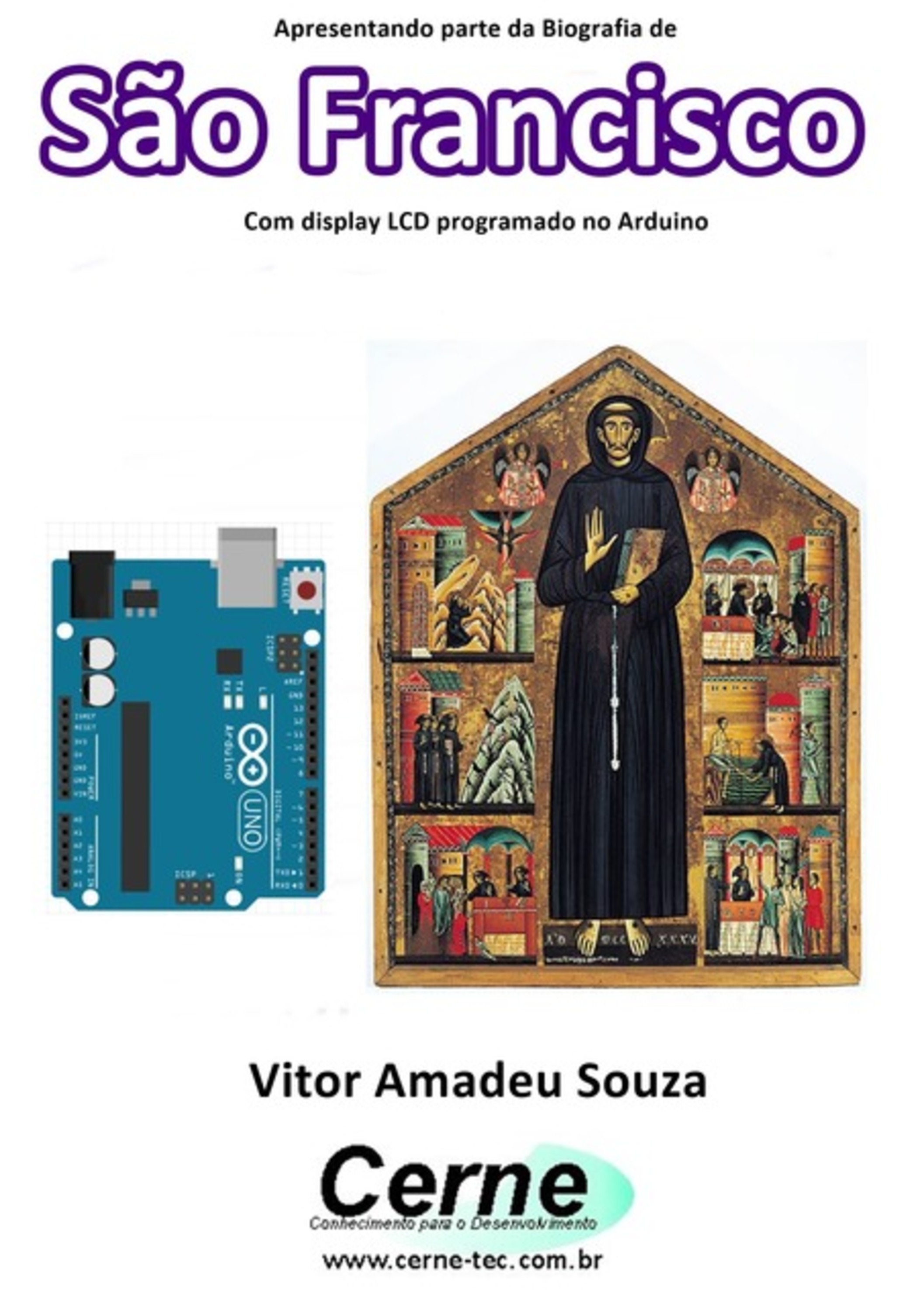 Apresentando Parte Da Biografia De São Francisco No Display Lcd Programado No Arduino