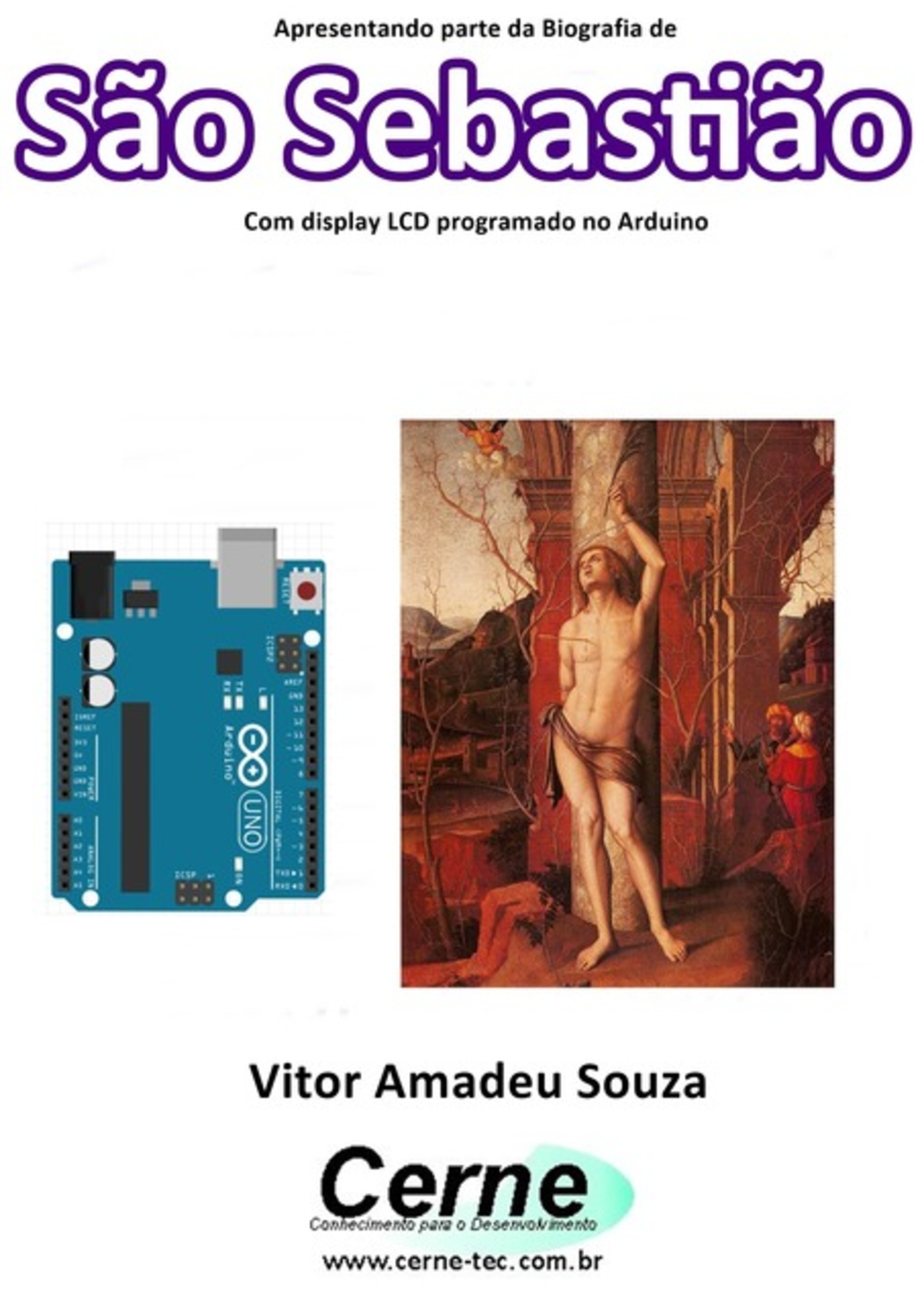 Apresentando Parte Da Biografia De São Sebastião No Display Lcd Programado No Arduino