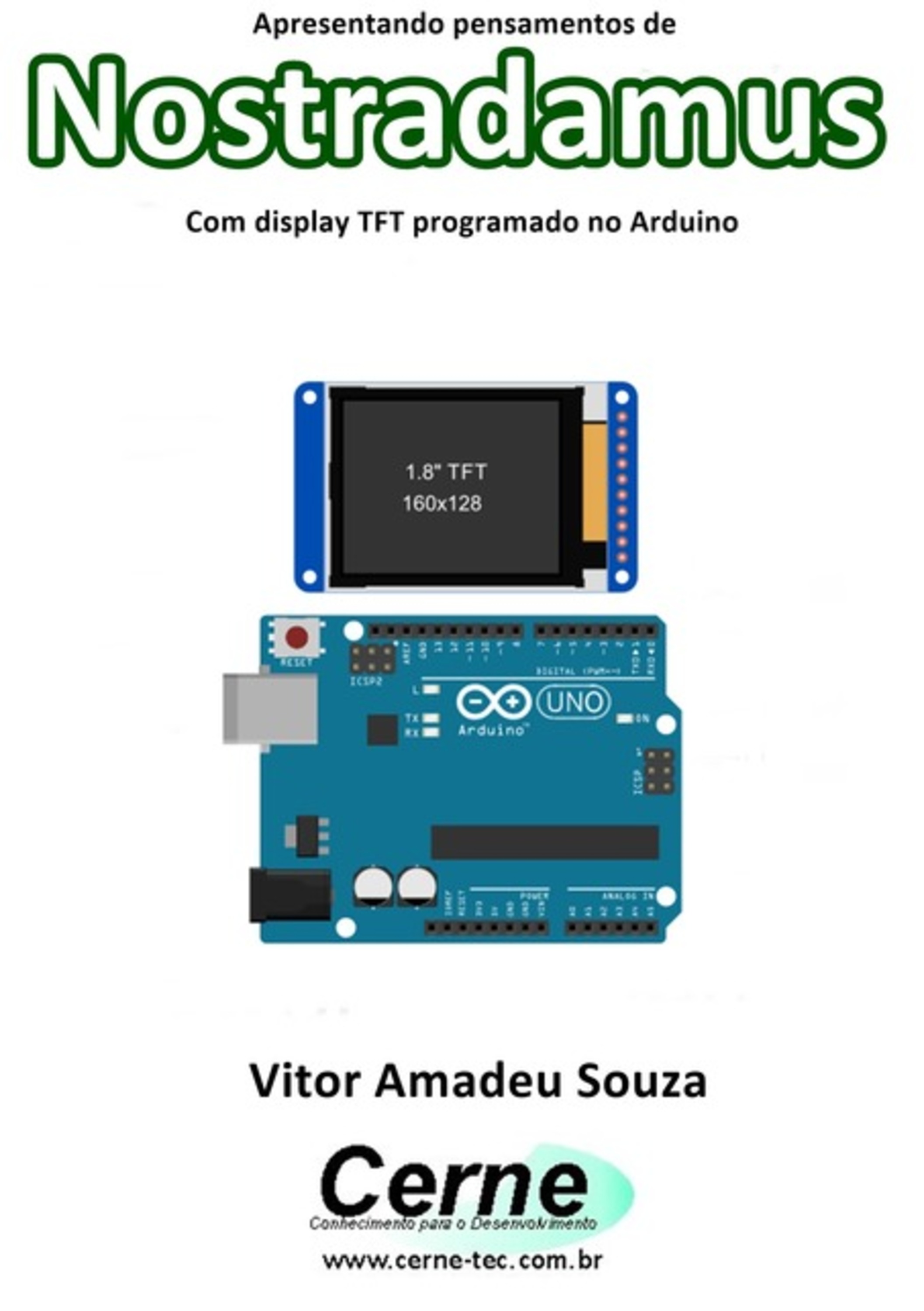 Apresentando Pensamentos De Nostradamus Com Display Tft Programado No Arduino