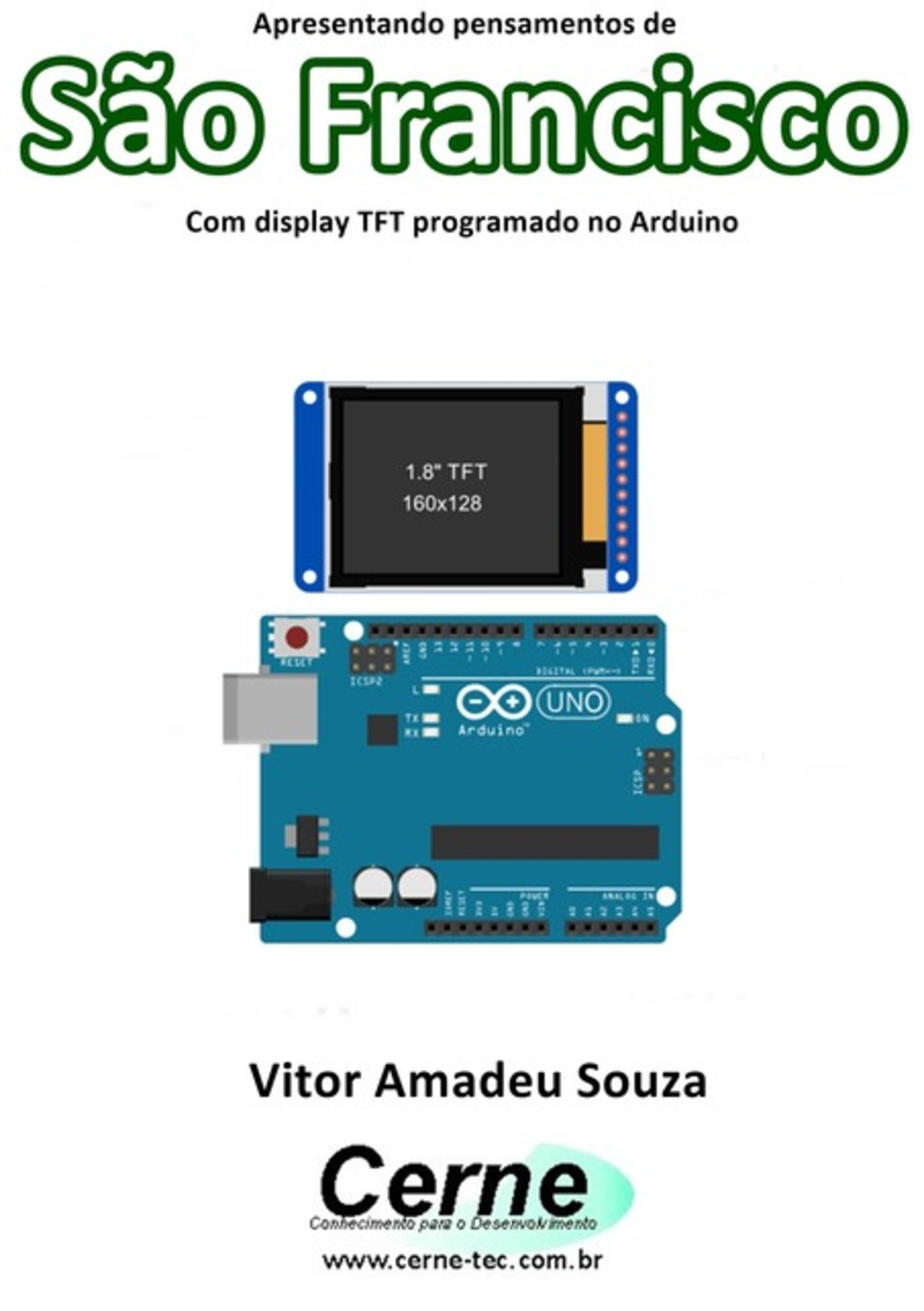 Apresentando Pensamentos De São Francisco Com Display Tft Programado No Arduino