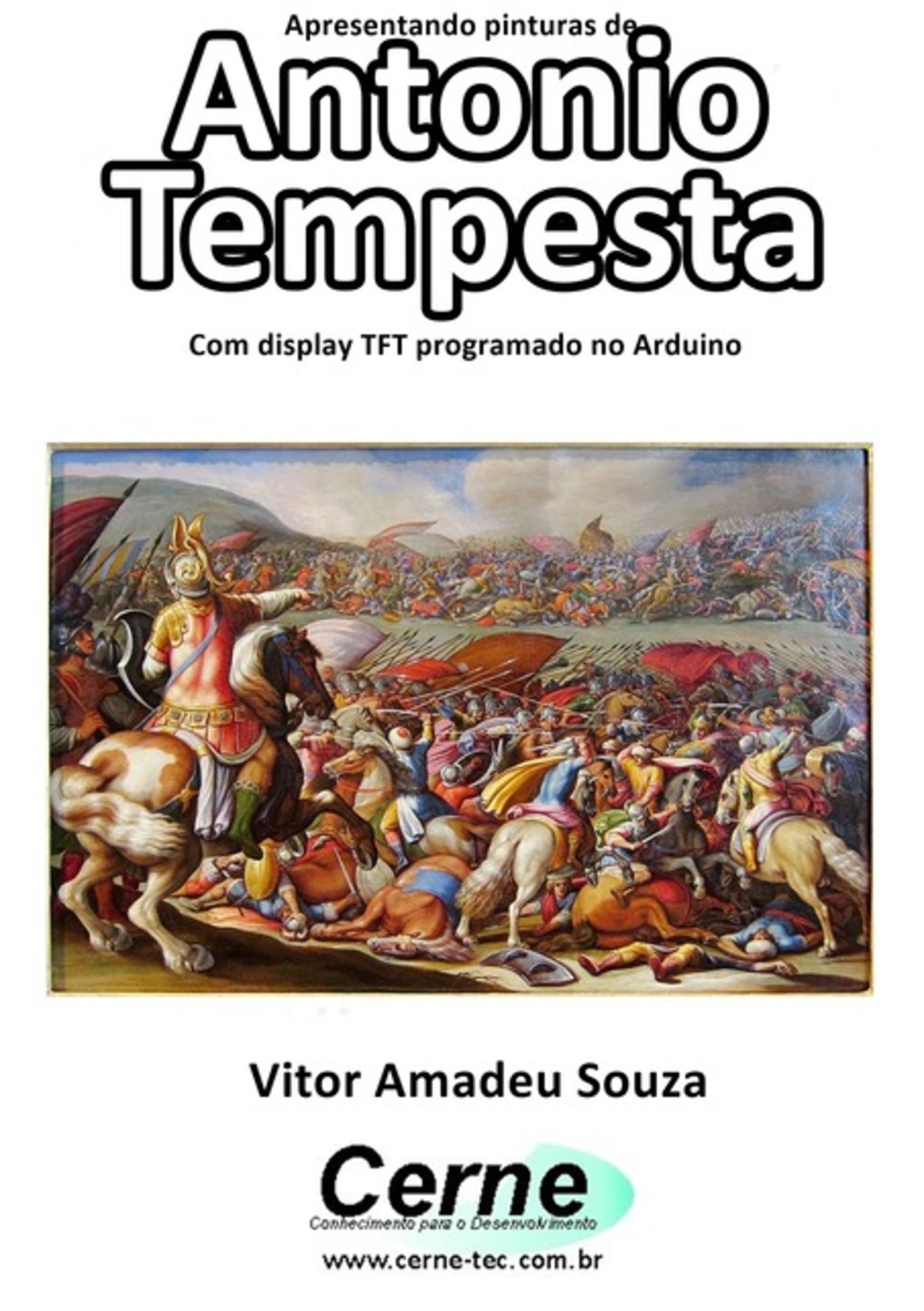 Apresentando Pinturas De Antonio Tempesta Com Display Tft Programado No Arduino