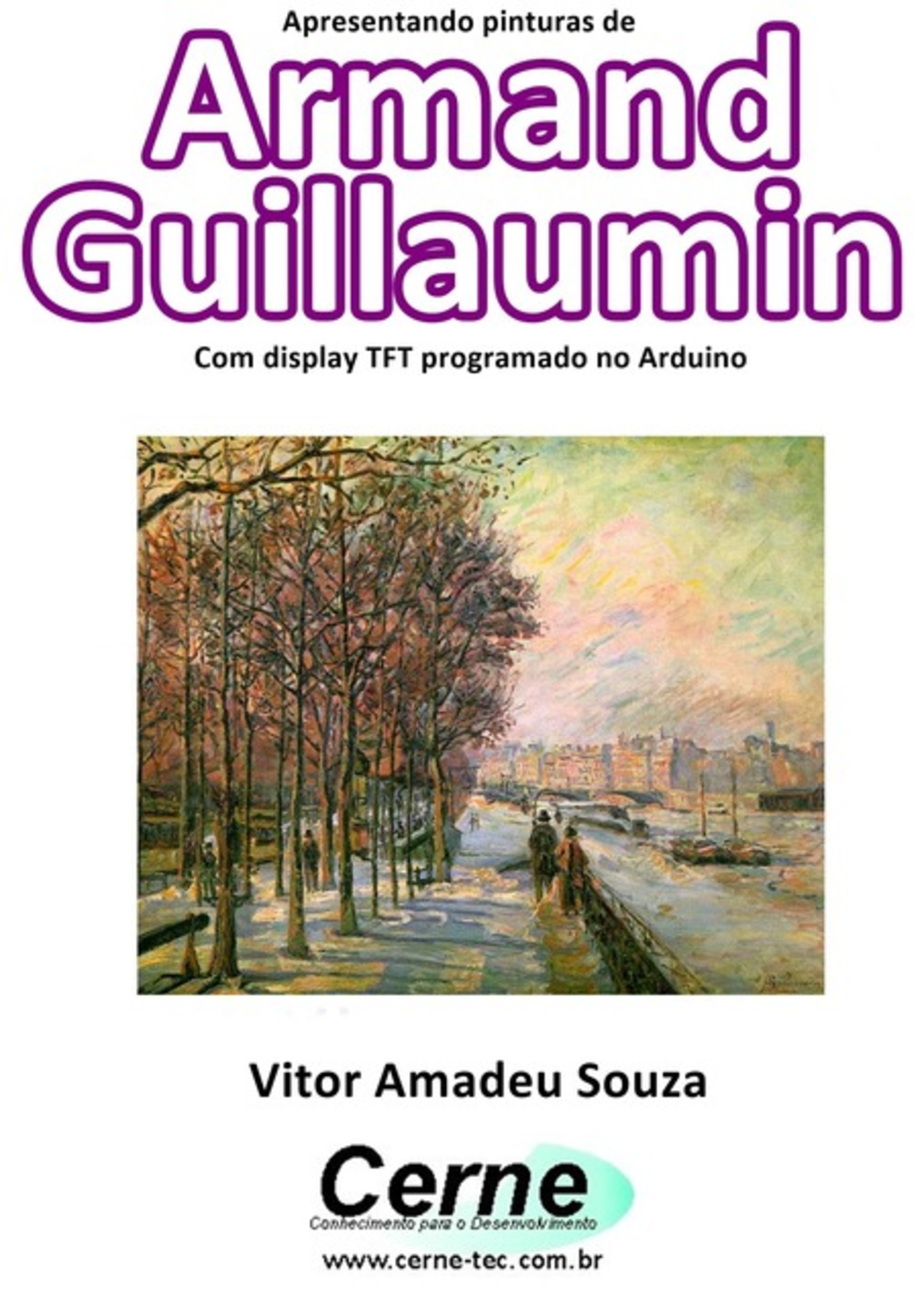 Apresentando Pinturas De Armand Guillaumin Com Display Tft Programado No Arduino