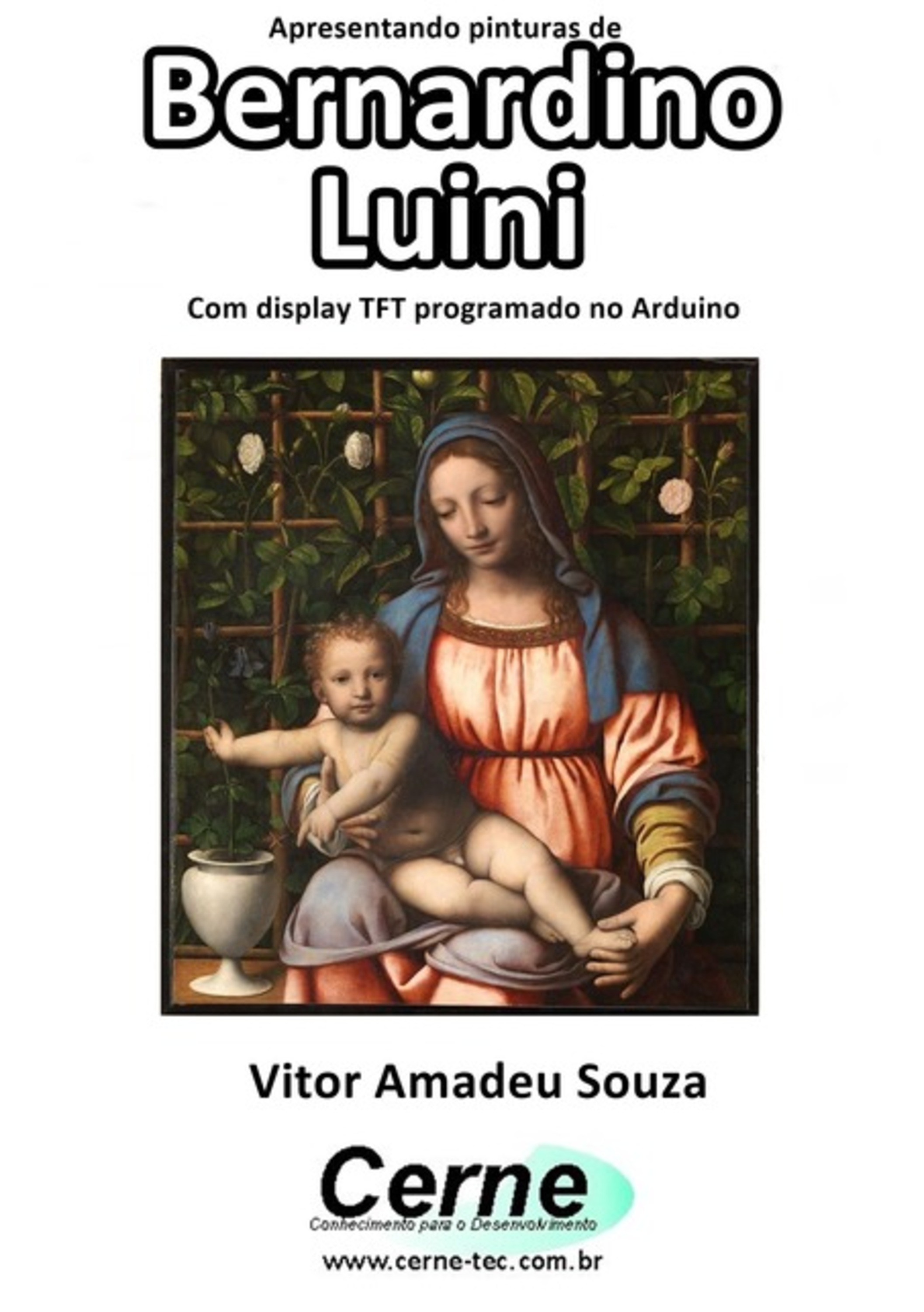 Apresentando Pinturas De Bernardino Luini Com Display Tft Programado No Arduino