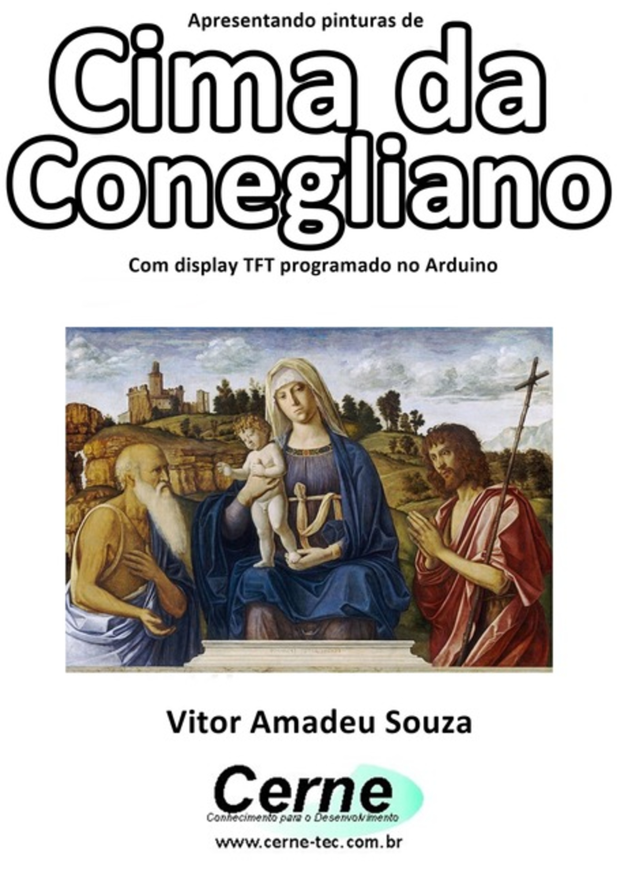 Apresentando Pinturas De Cima Da Conegliano Com Display Tft Programado No Arduino