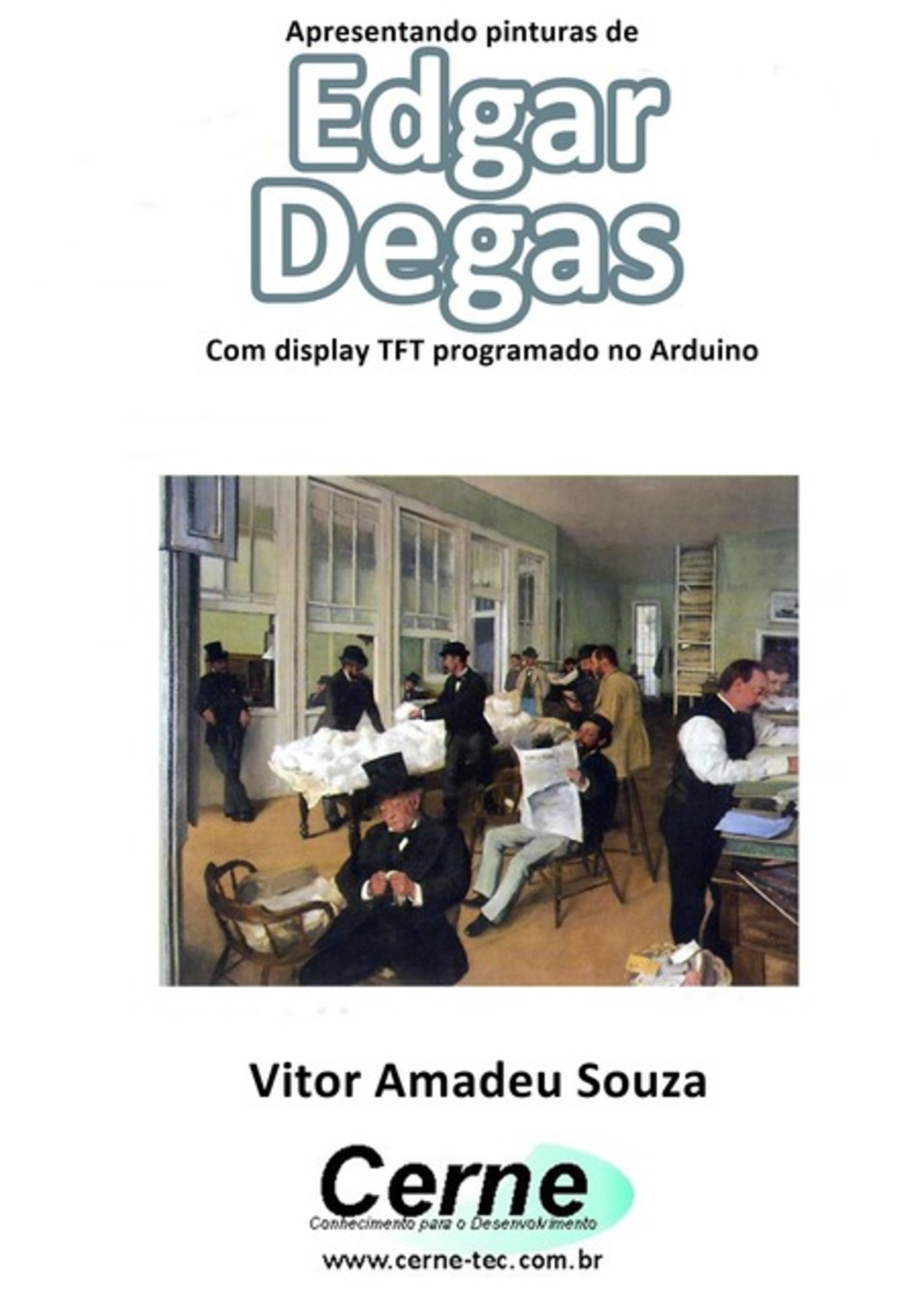 Apresentando Pinturas De Edgar Degas Com Display Tft Programado No Arduino