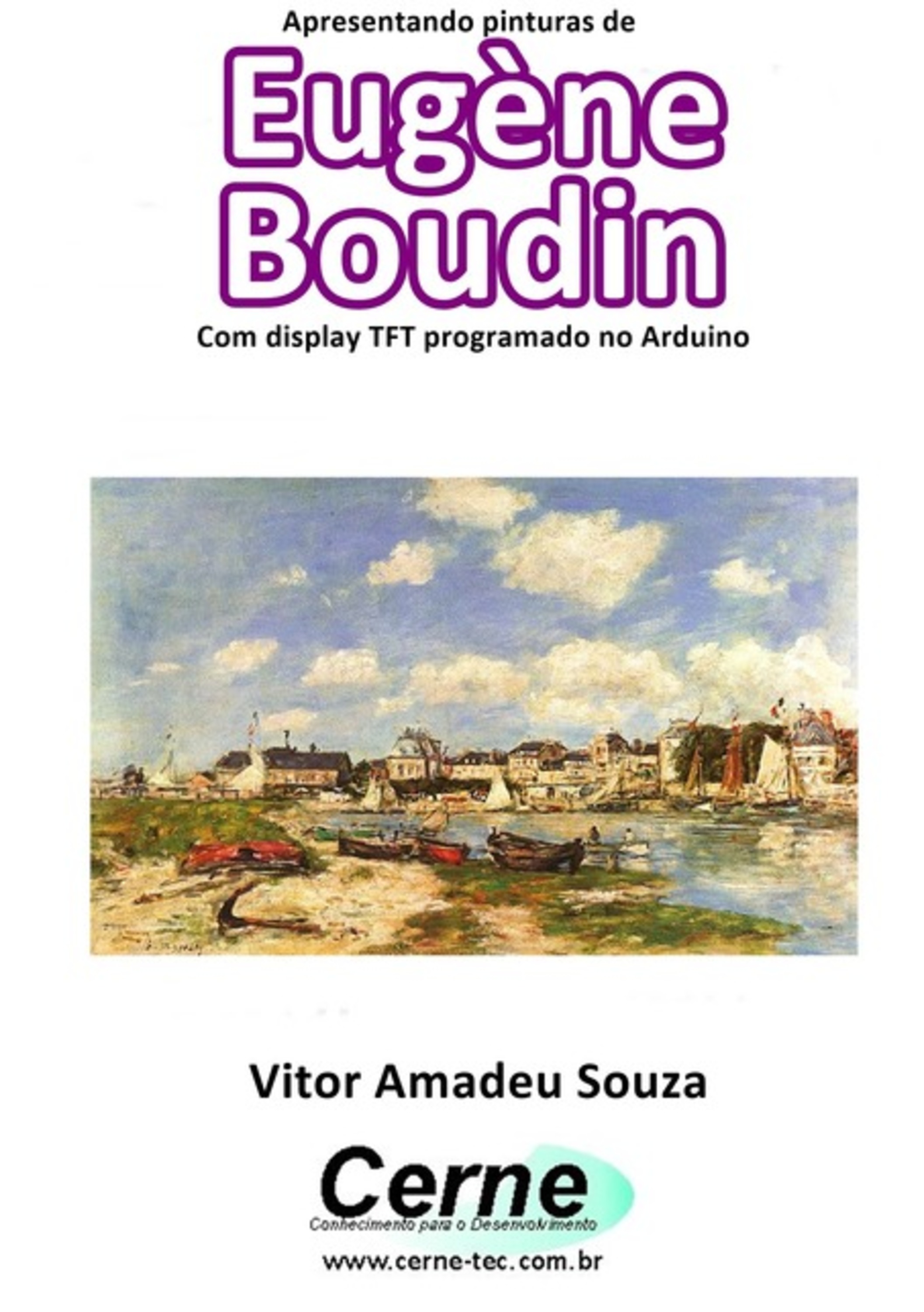 Apresentando Pinturas De Eugène Boudin Com Display Tft Programado No Arduino