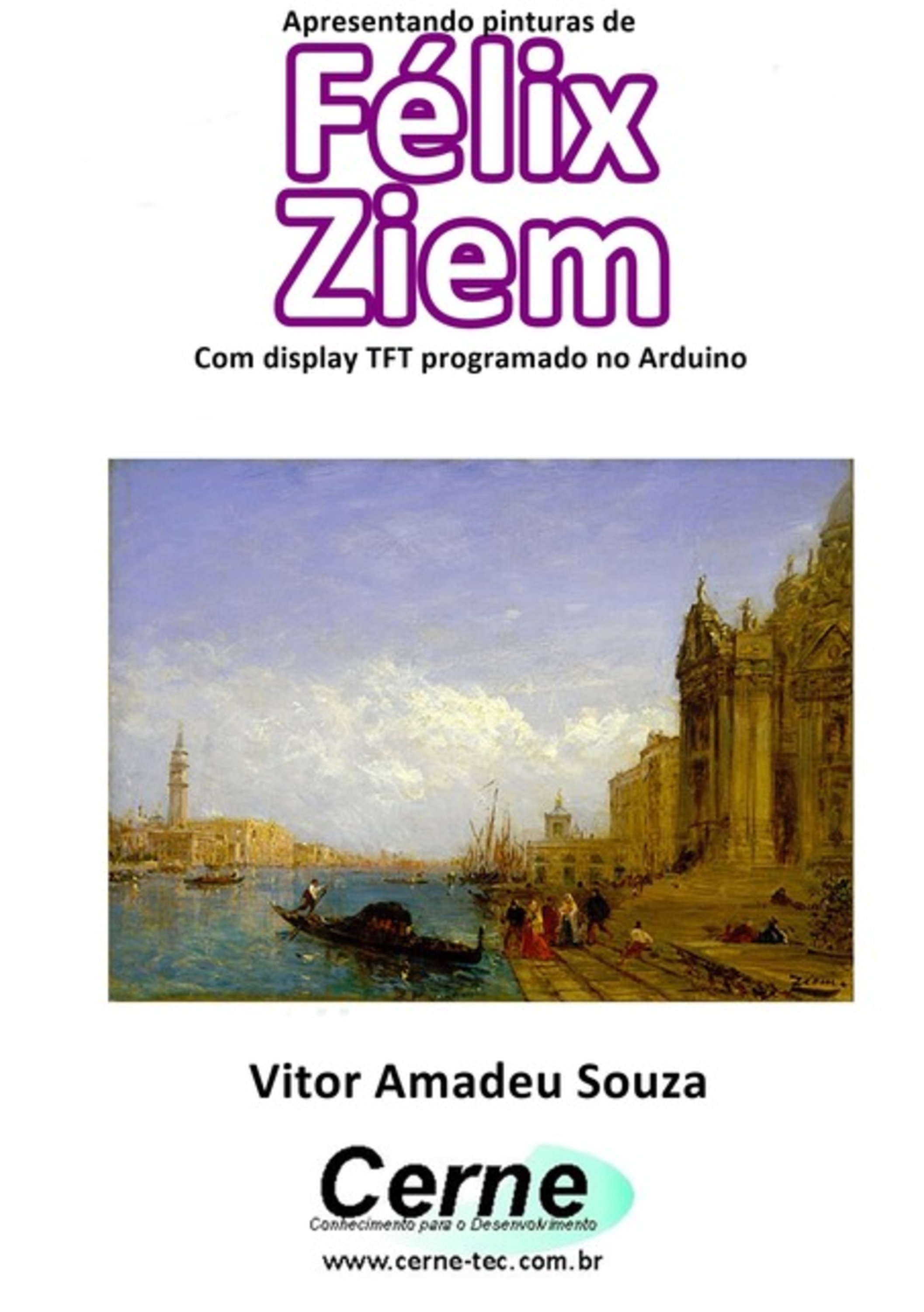 Apresentando Pinturas De Félix Ziem Com Display Tft Programado No Arduino