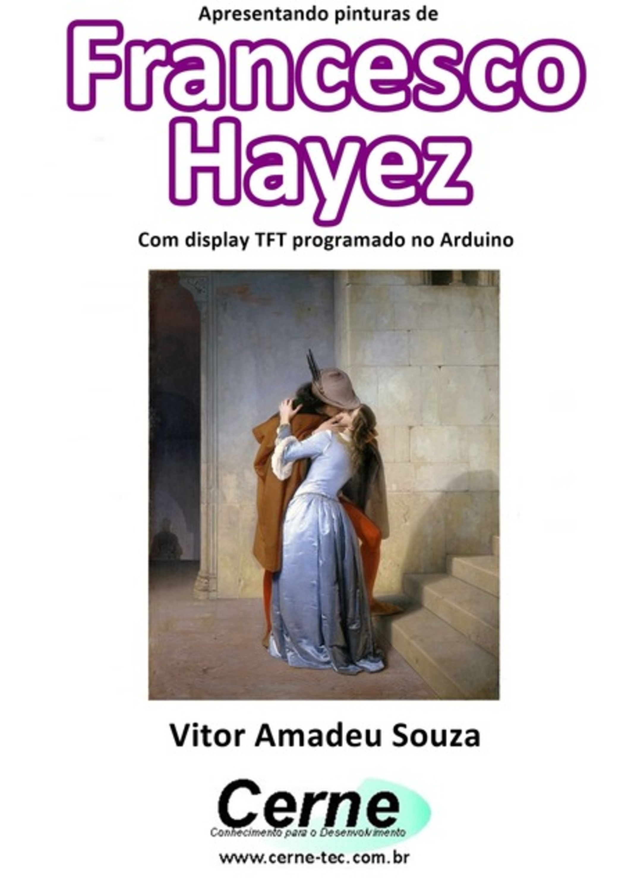 Apresentando Pinturas De Francesco Hayez Com Display Tft Programado No Arduino