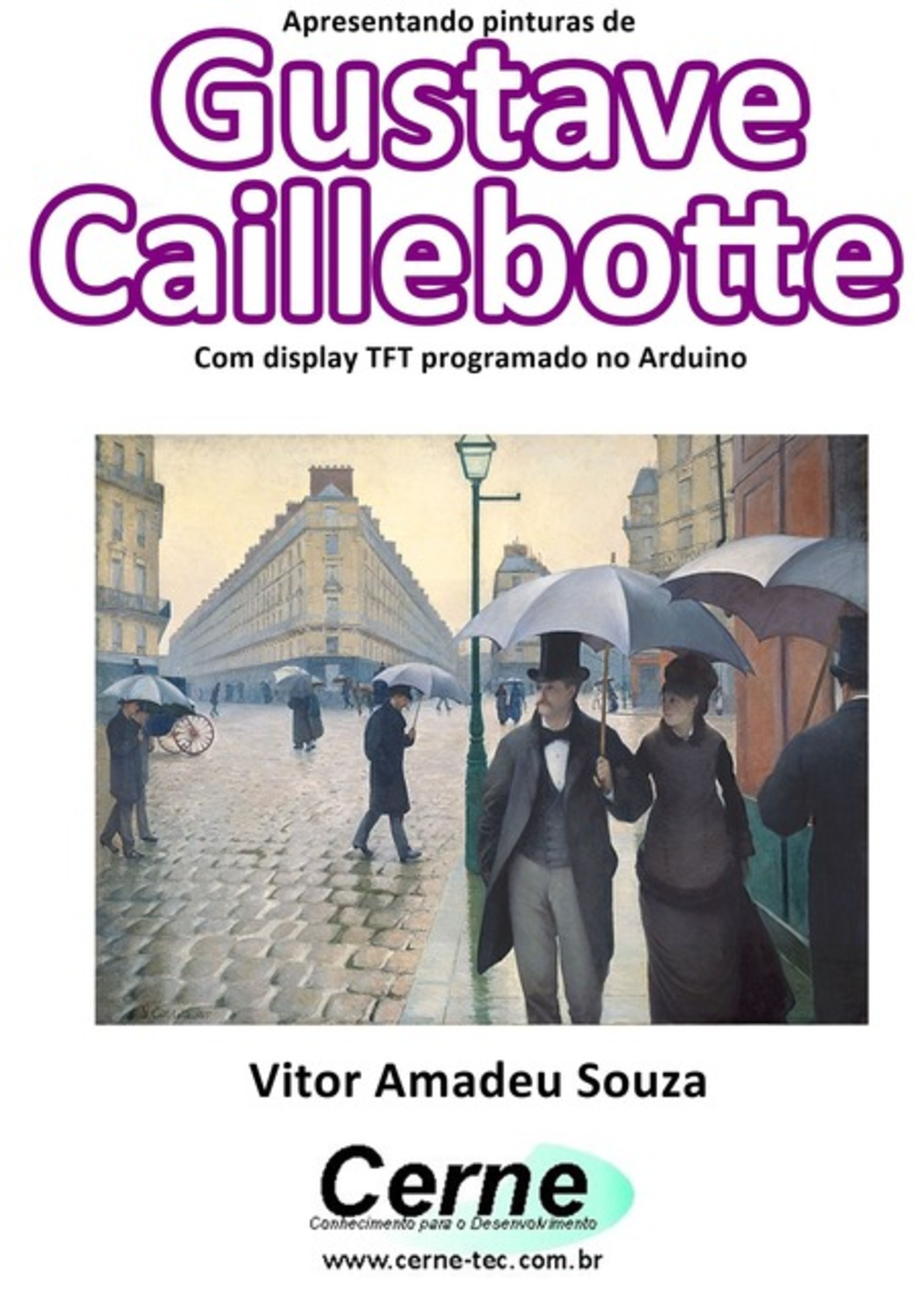 Apresentando Pinturas De Gustave Caillebotte Com Display Tft Programado No Arduino