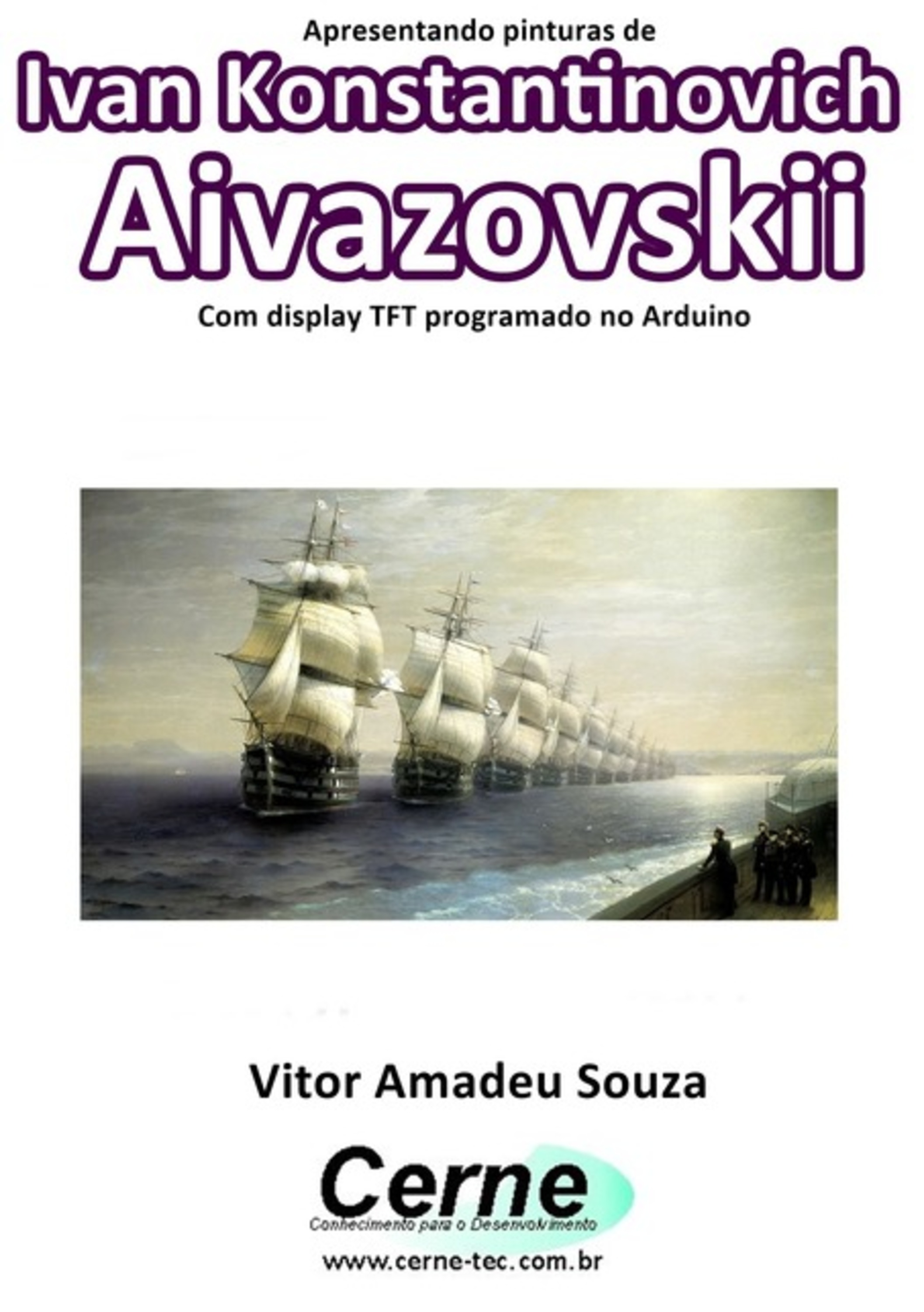 Apresentando Pinturas De Ivan Konstantinovich Aivazovskii Com Display Tft Programado No Arduino