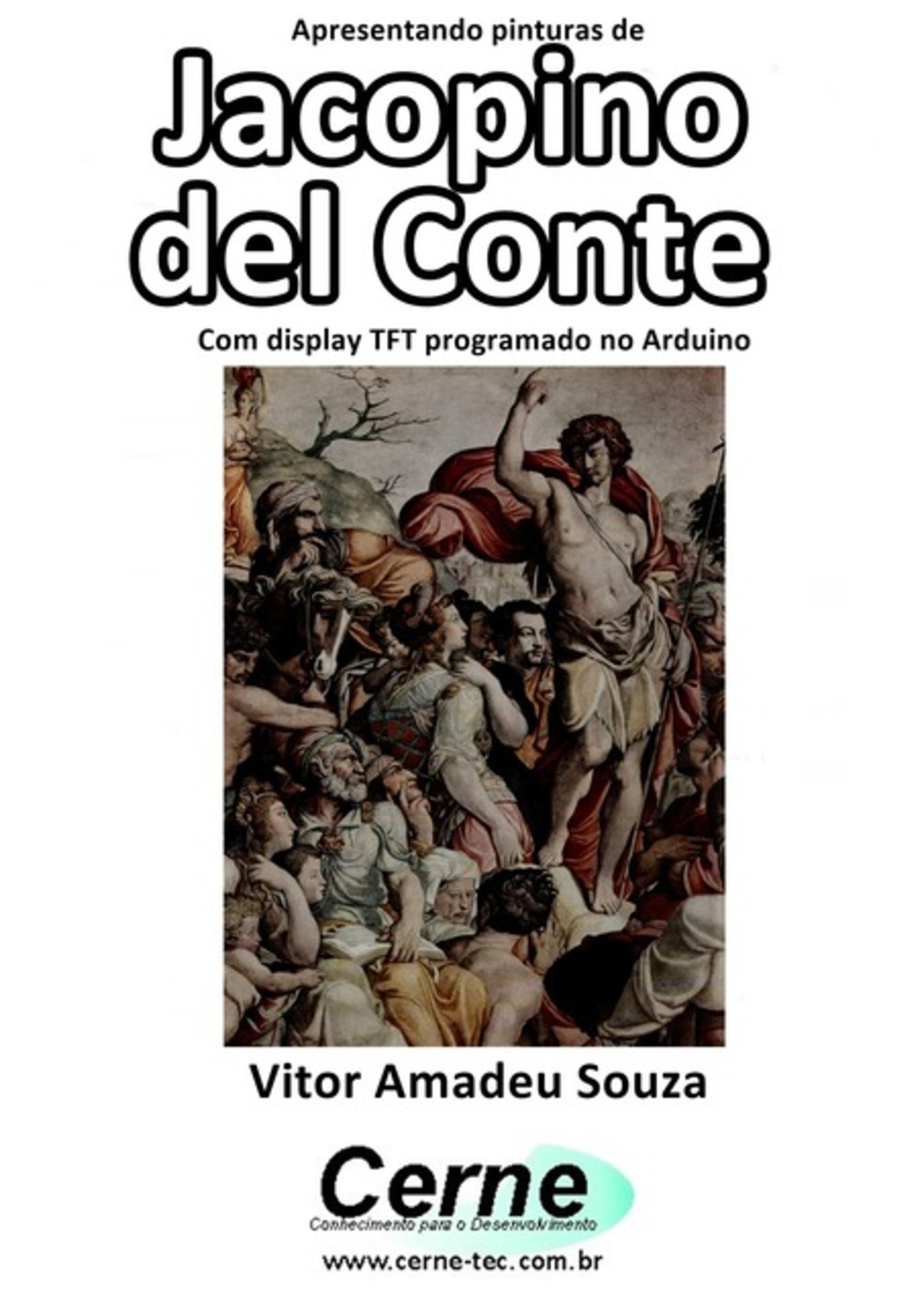 Apresentando Pinturas De Jacopino Del Conte Com Display Tft Programado No Arduino