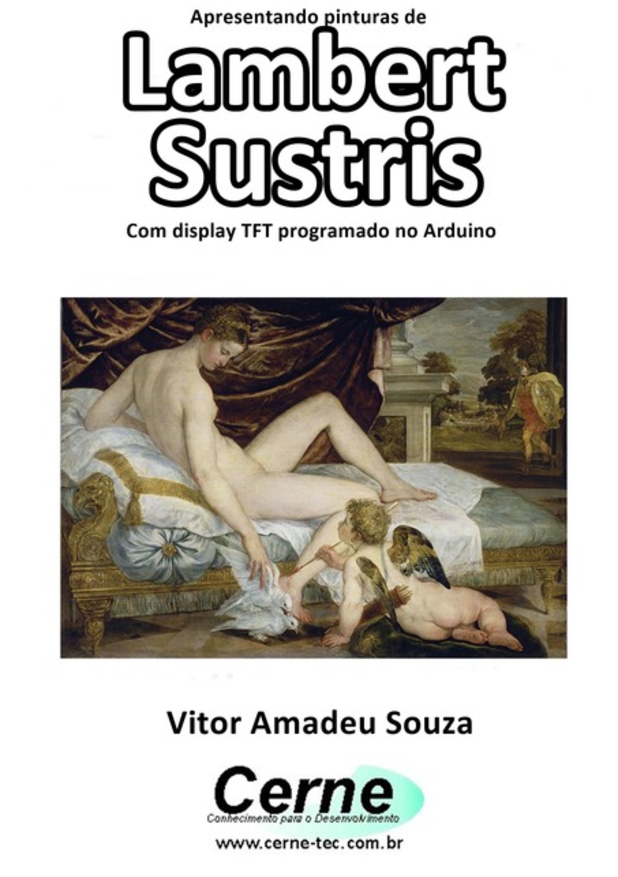 Apresentando Pinturas De Lambert Sustris Com Display Tft Programado No Arduino