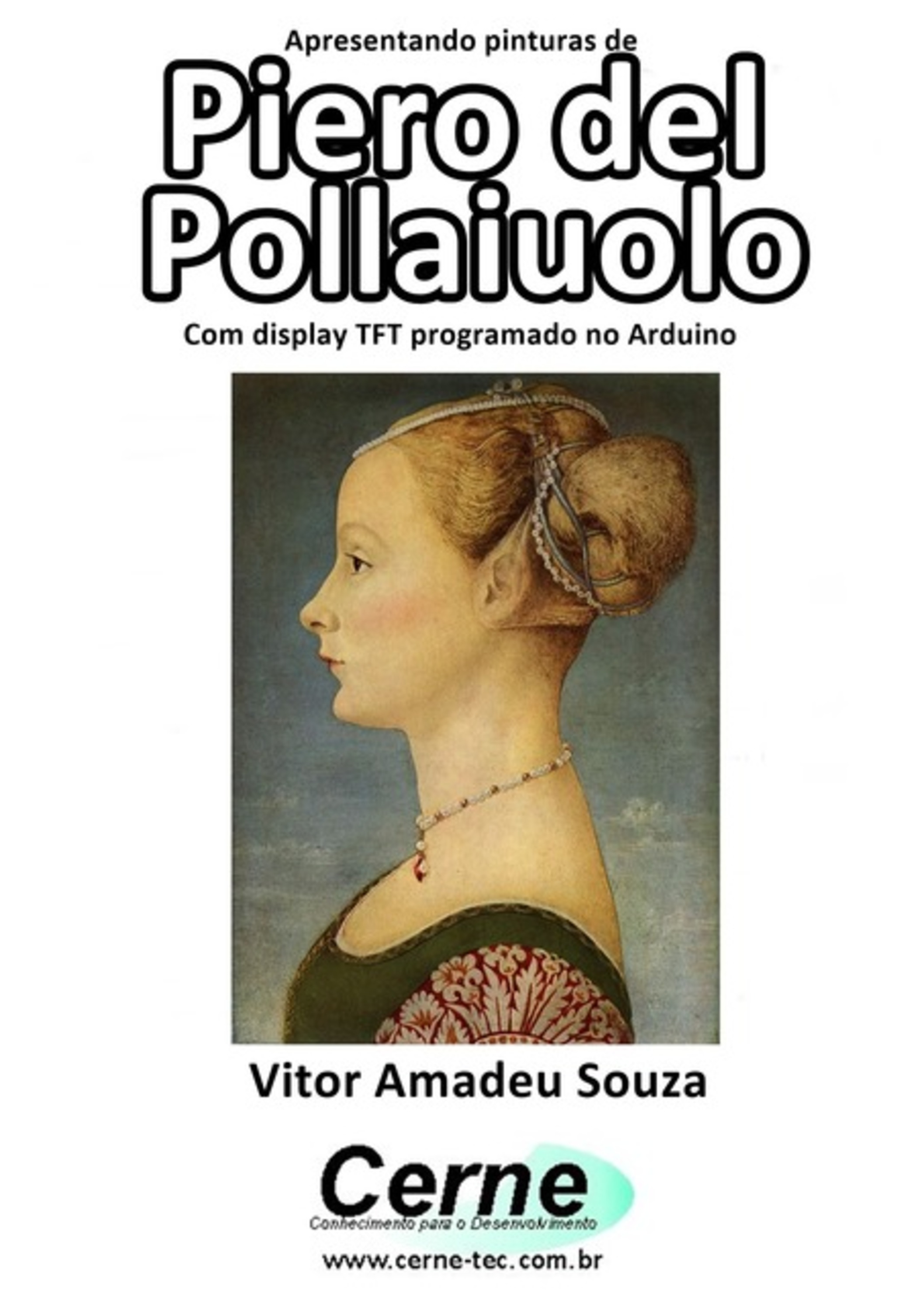 Apresentando Pinturas De Piero Del Pollaiuolo Com Display Tft Programado No Arduino