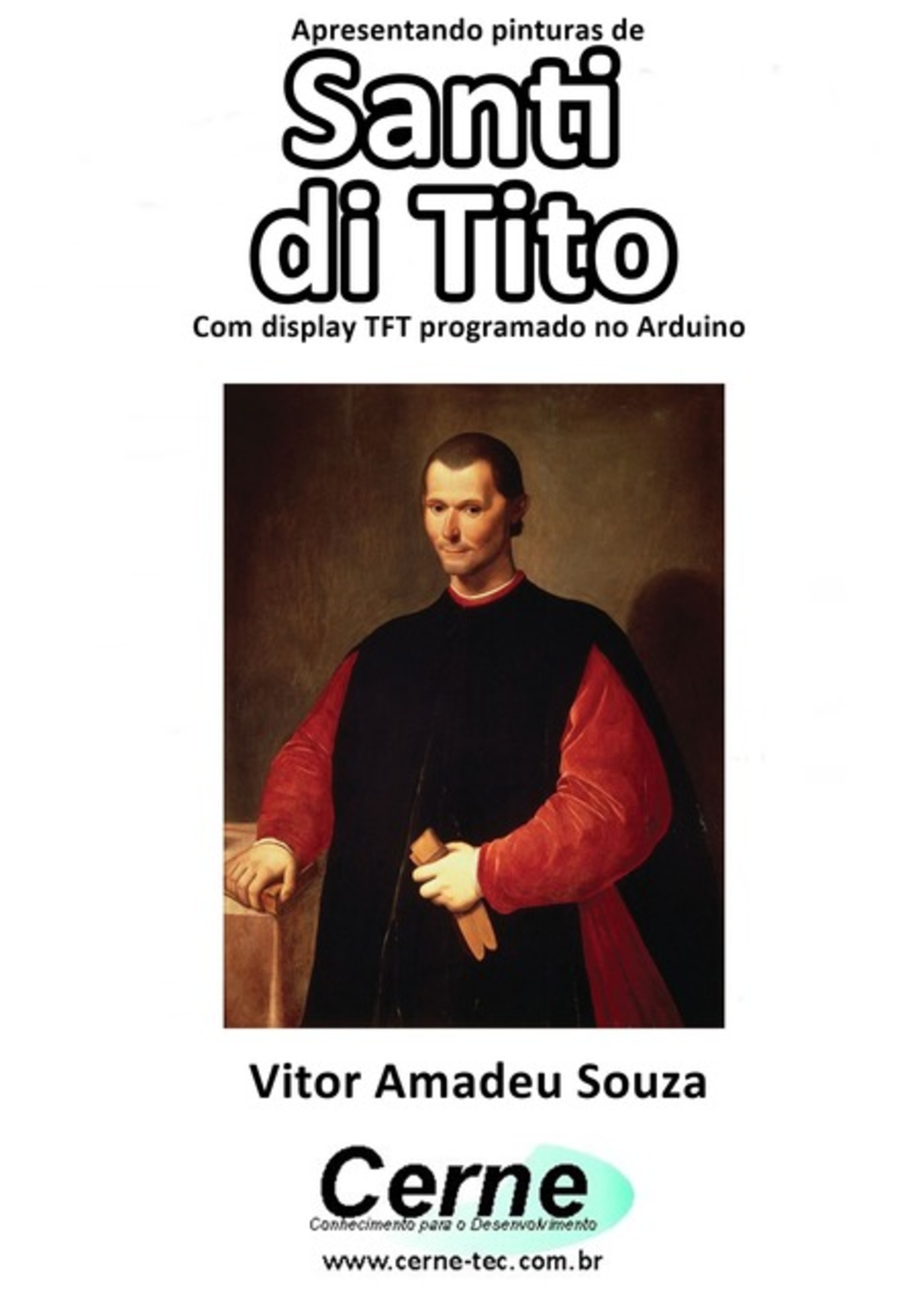 Apresentando Pinturas De Santi Di Tito Com Display Tft Programado No Arduino