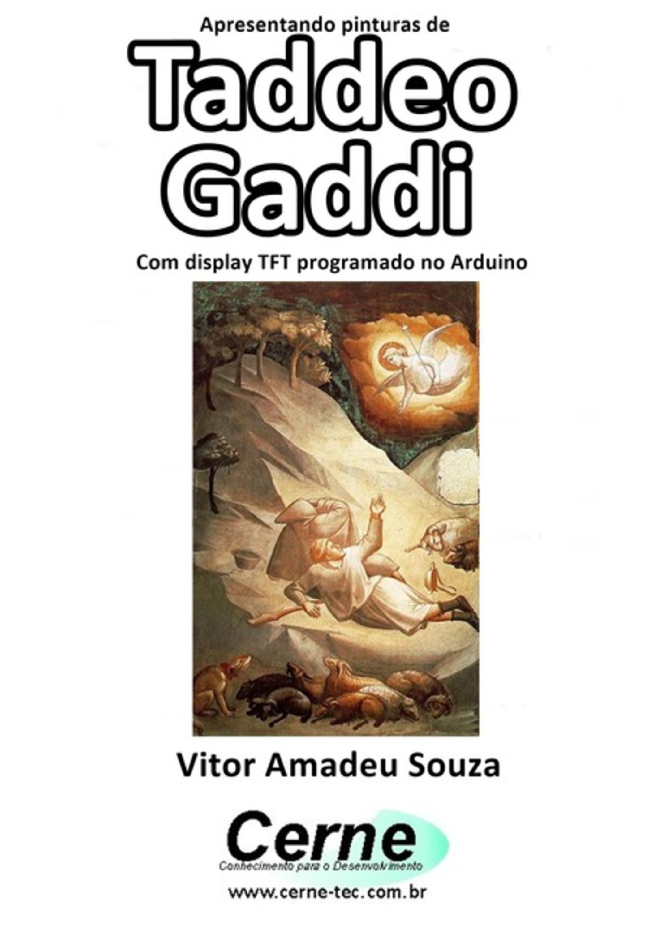 Apresentando Pinturas De Taddeo Gaddi Com Display Tft Programado No Arduino