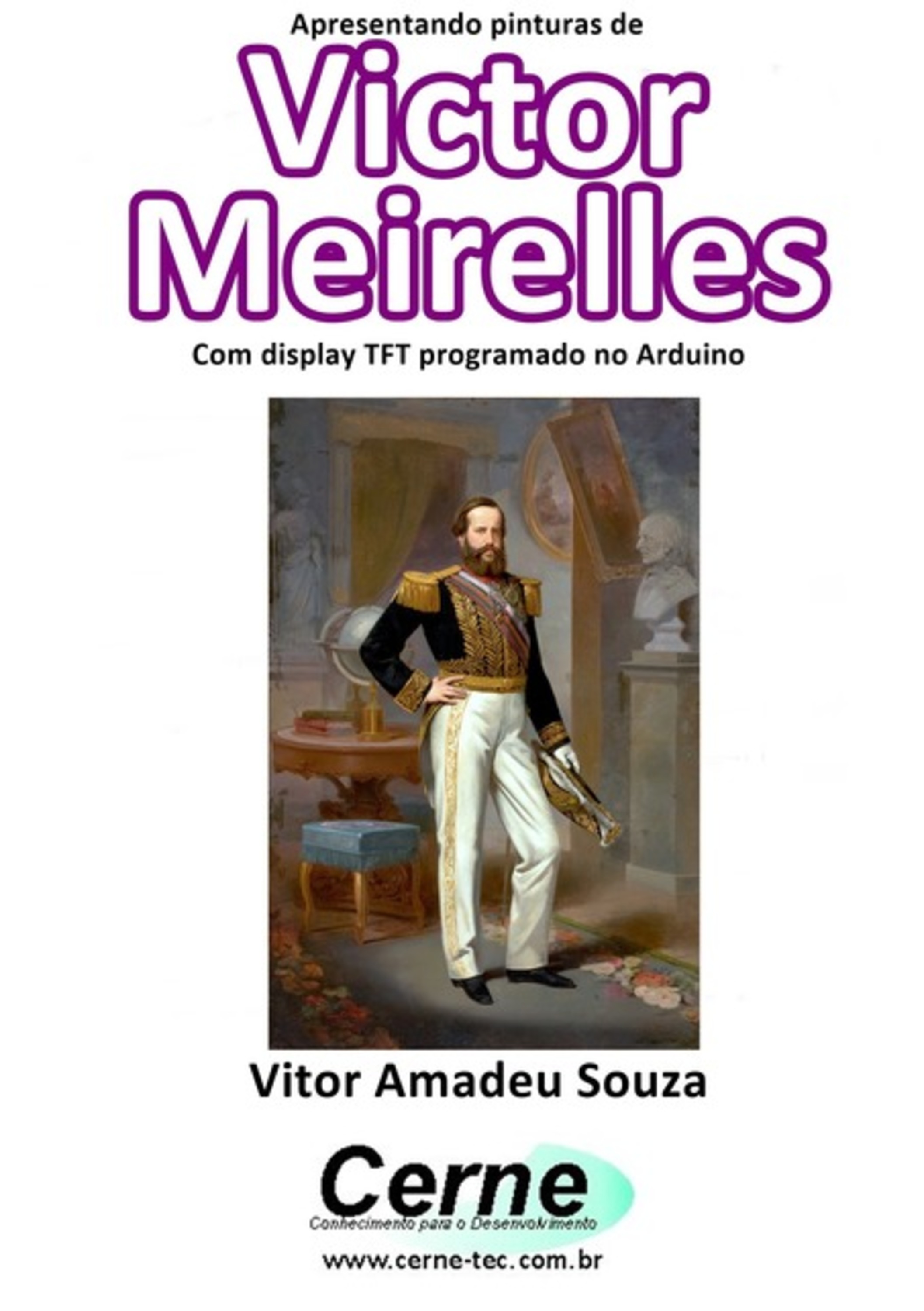 Apresentando Pinturas De Victor Meirelles Com Display Tft Programado No Arduino