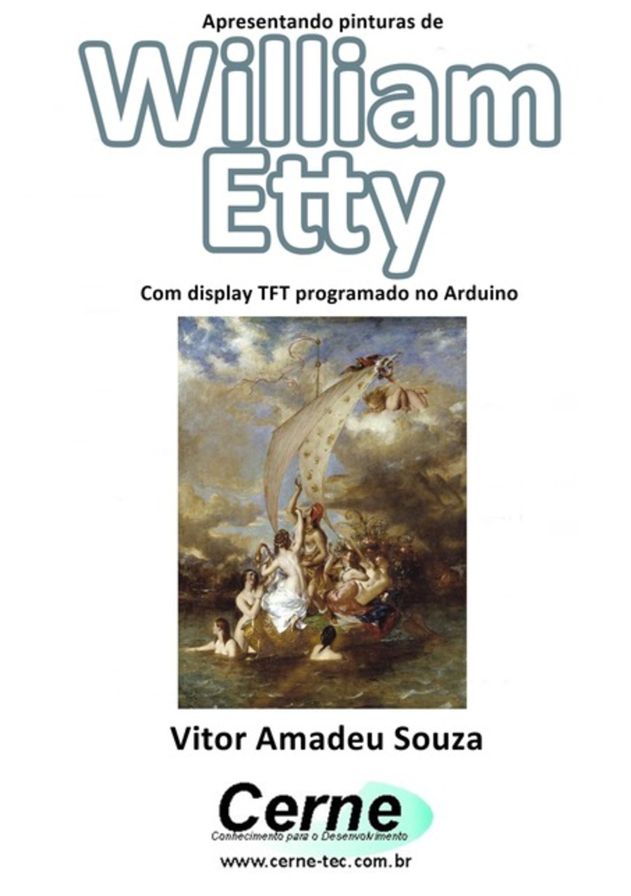 Apresentando Pinturas De William Etty Com Display Tft Programado No Arduino