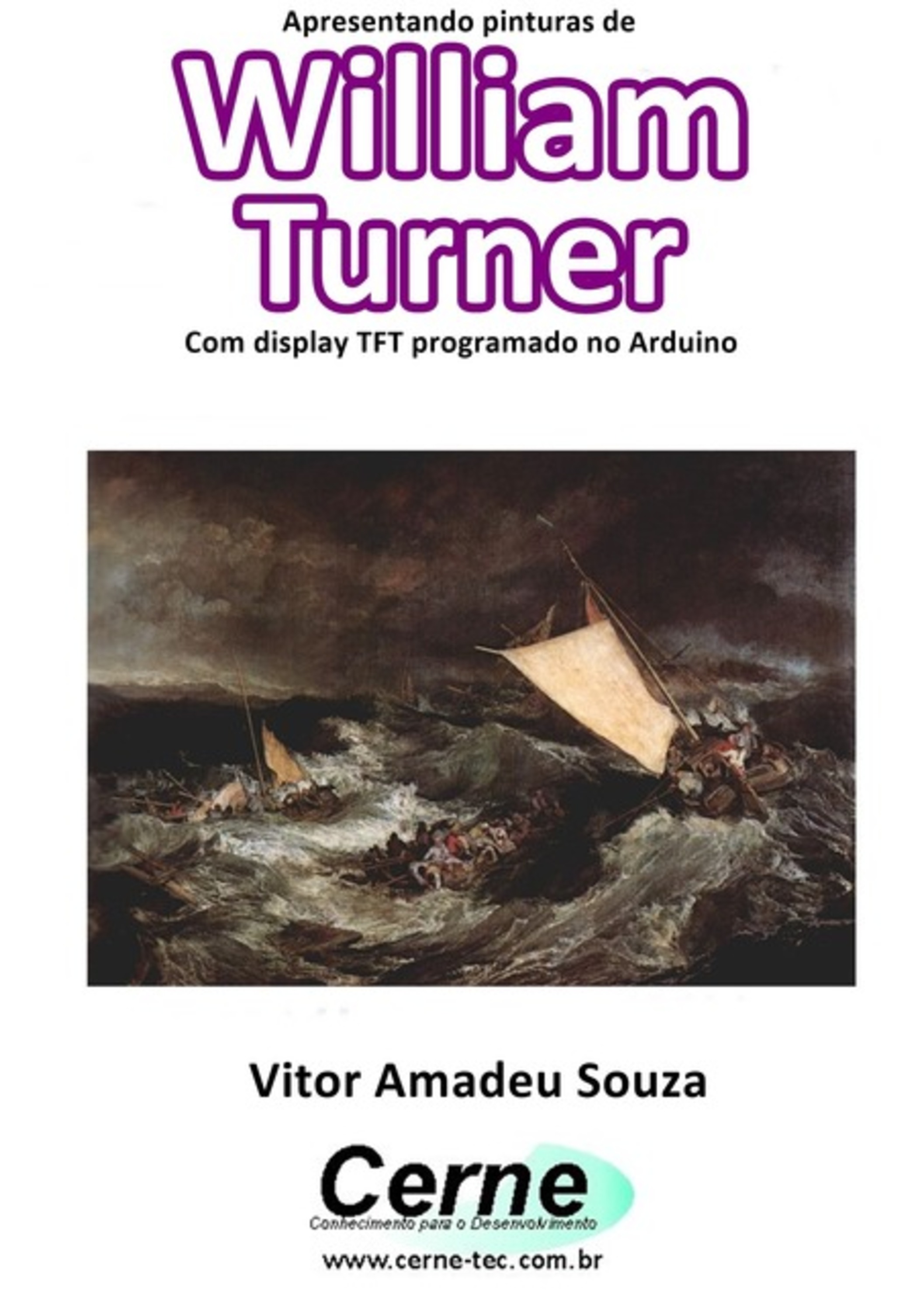 Apresentando Pinturas De William Turner Com Display Tft Programado No Arduino