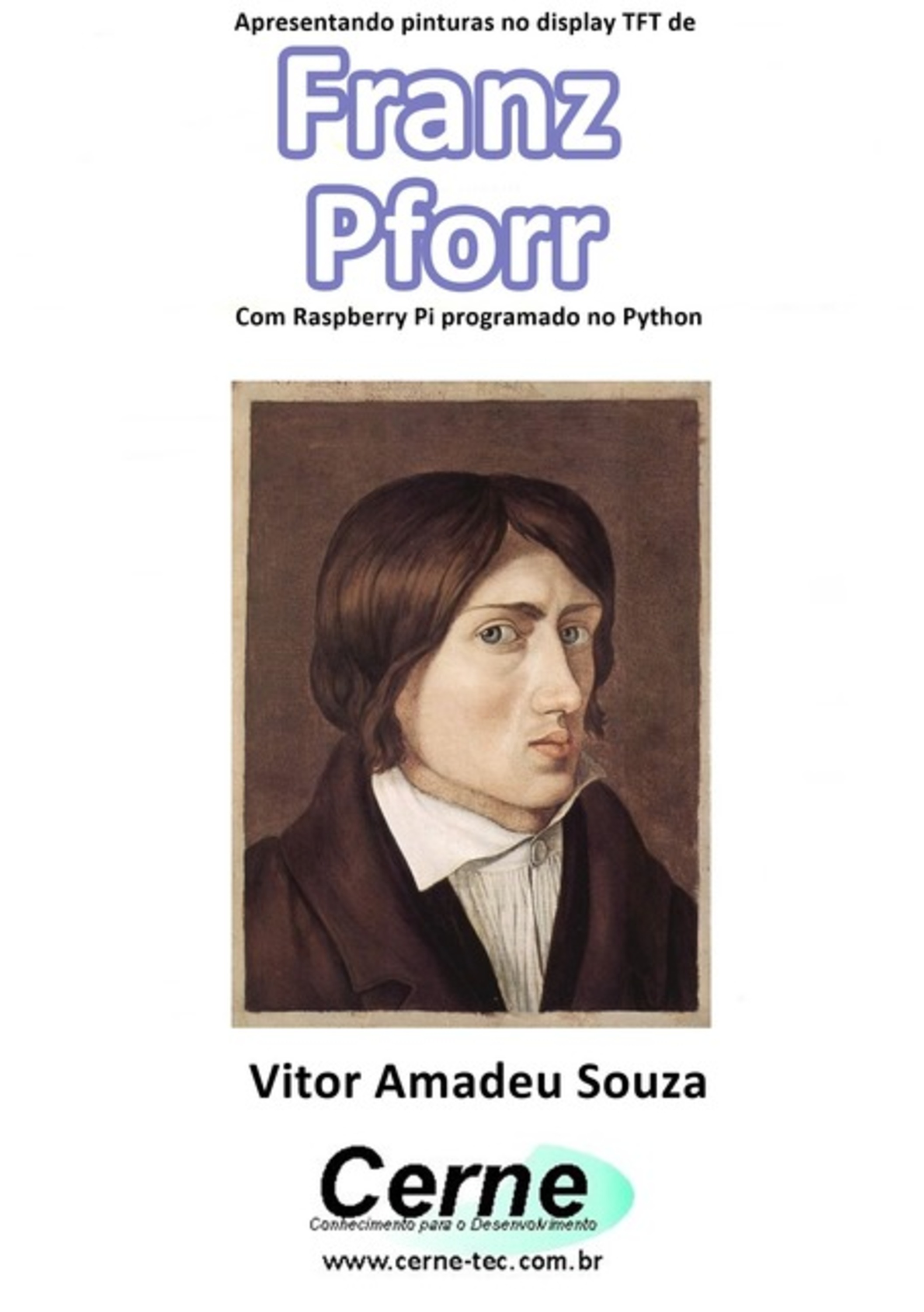 Apresentando Pinturas No Display Tft De Franz Pforr Com Raspberry Pi Programado No Python