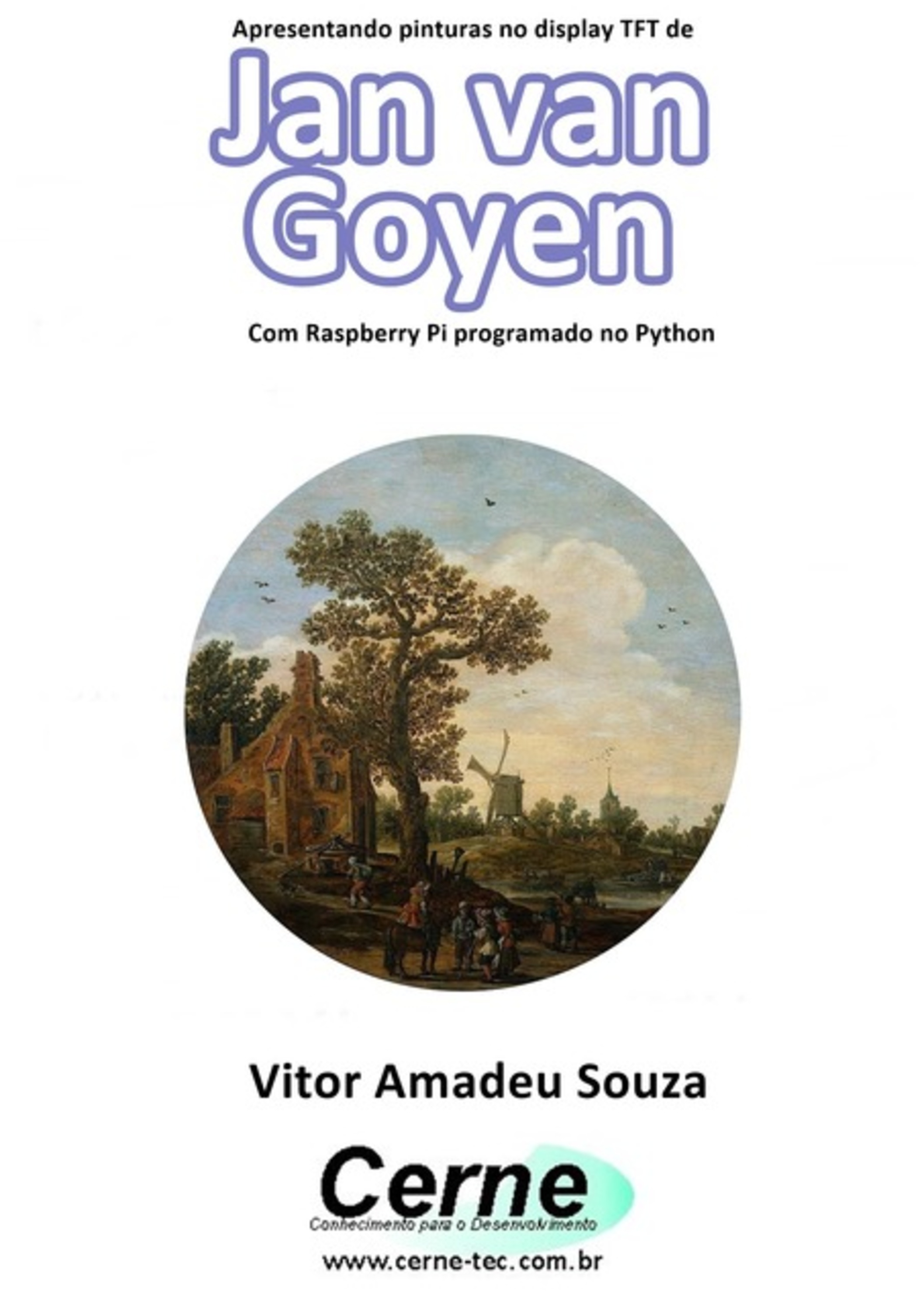 Apresentando Pinturas No Display Tft De Jan Van Goyen Com Raspberry Pi Programado No Python