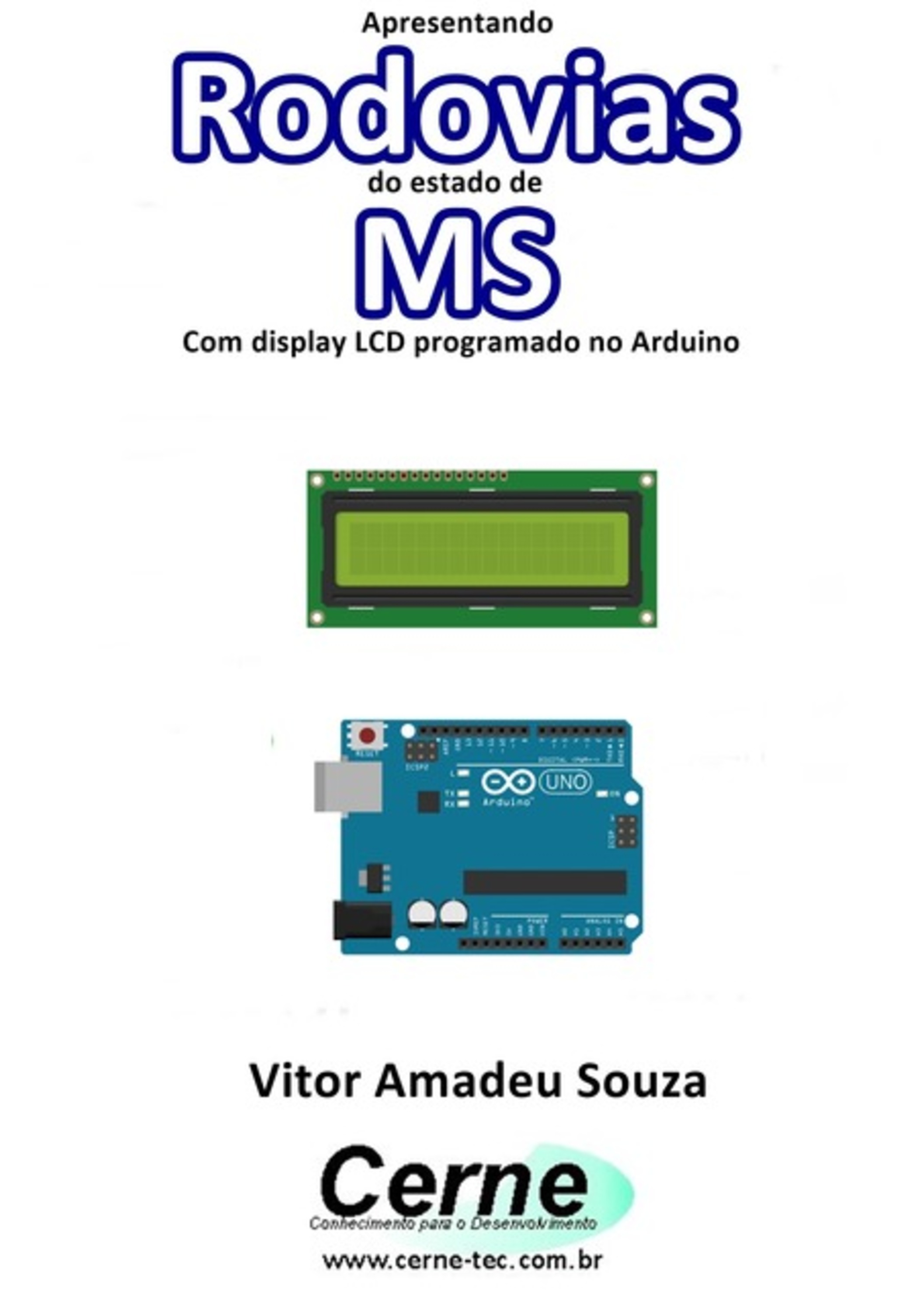 Apresentando Rodovias Do Estado De Ms Com Display Lcd Programado No Arduino