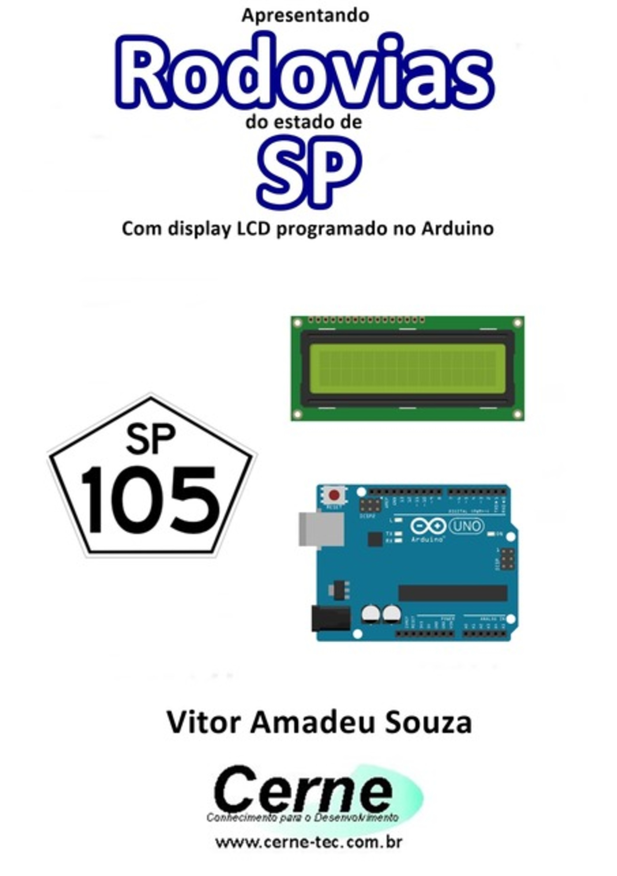 Apresentando Rodovias Do Estado De Sp Com Display Lcd Programado No Arduino