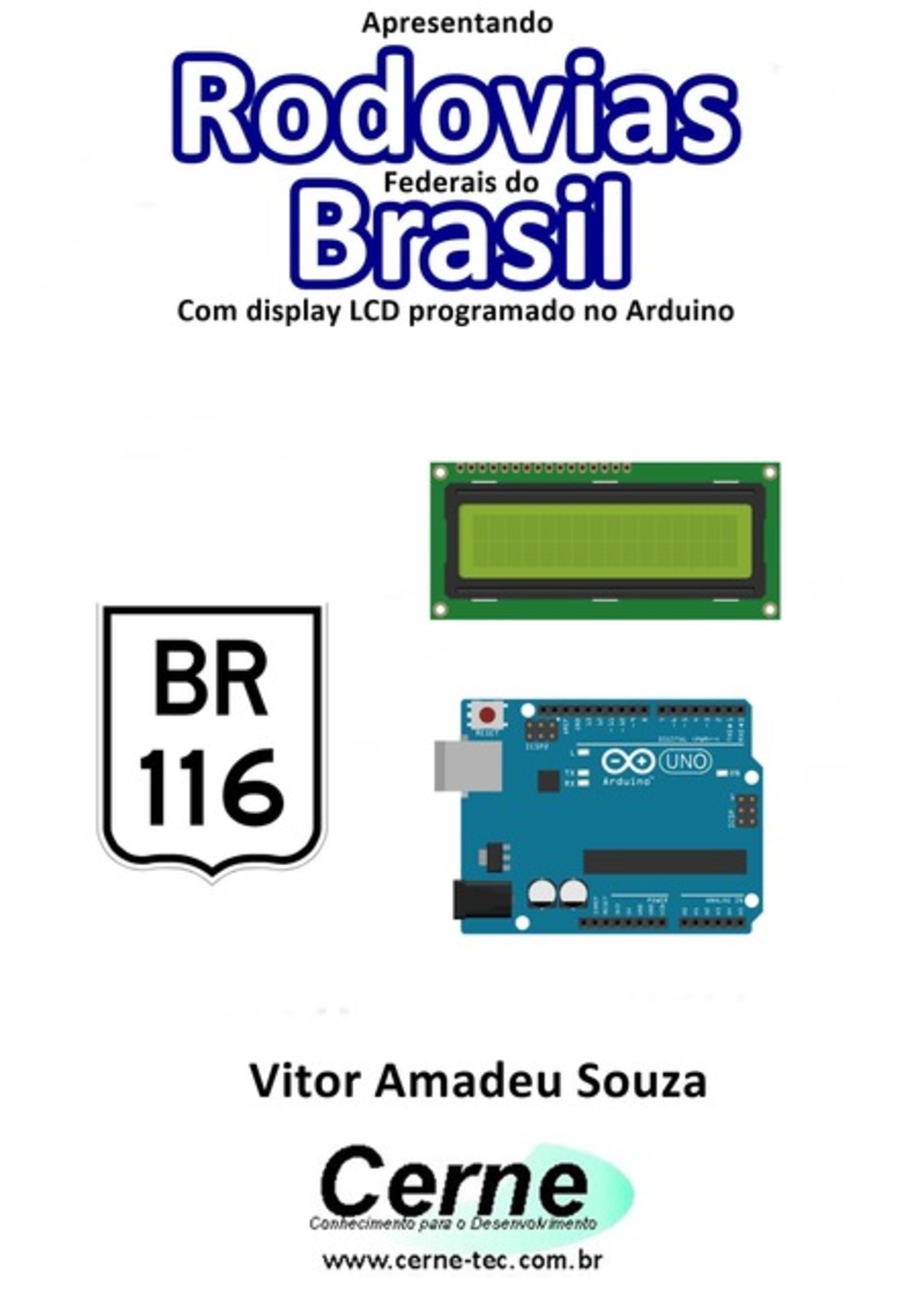 Apresentando Rodovias Federais Do Brasil Com Display Lcd Programado No Arduino