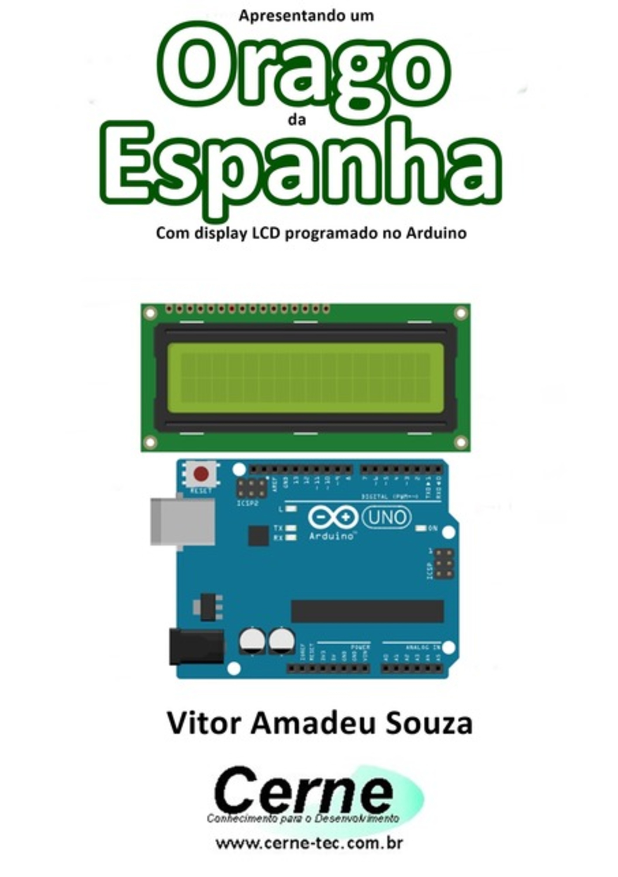 Apresentando Um Orago Da Espanha Com Display Lcd Programado No Arduino