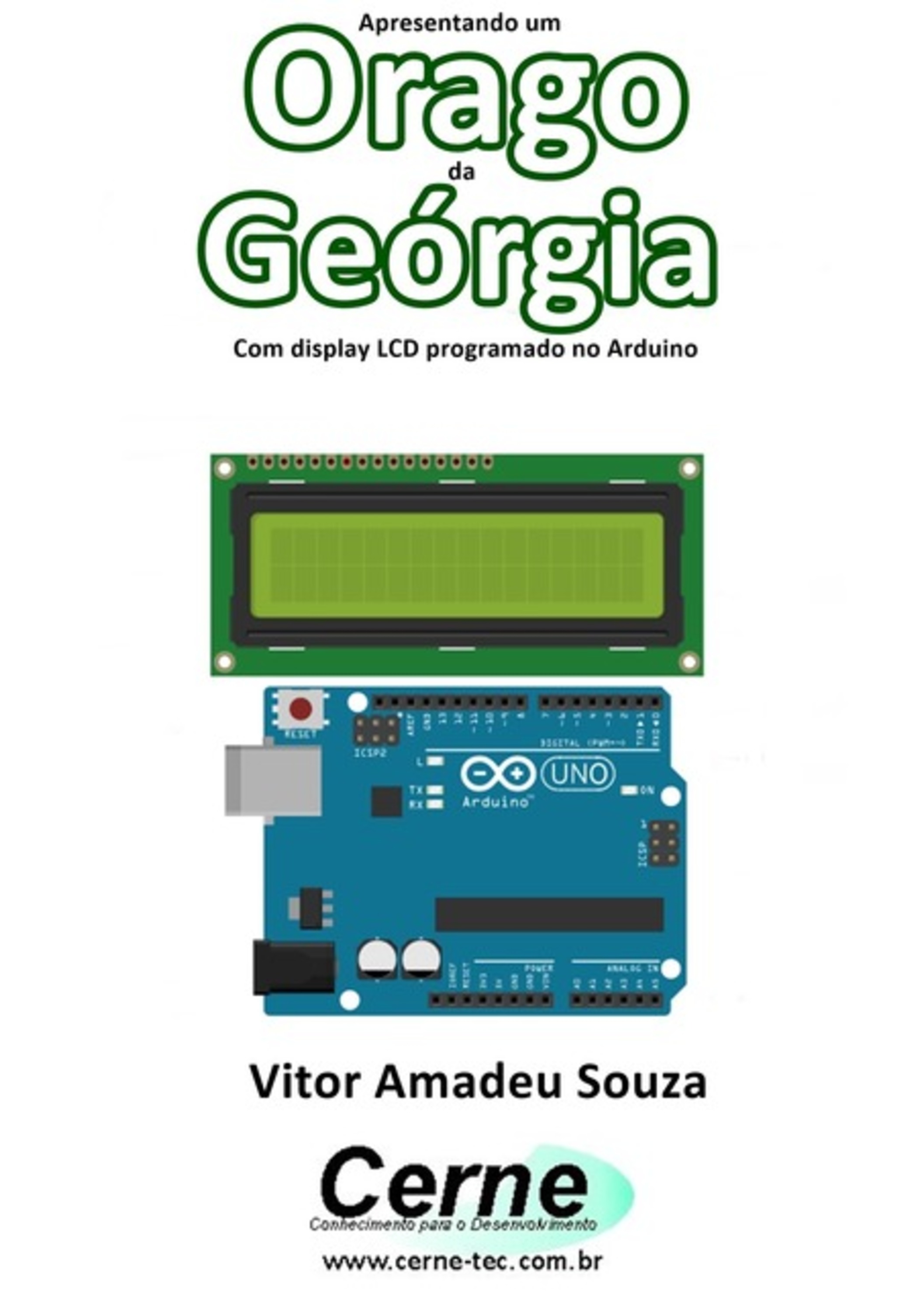 Apresentando Um Orago Da Geórgia Com Display Lcd Programado No Arduino