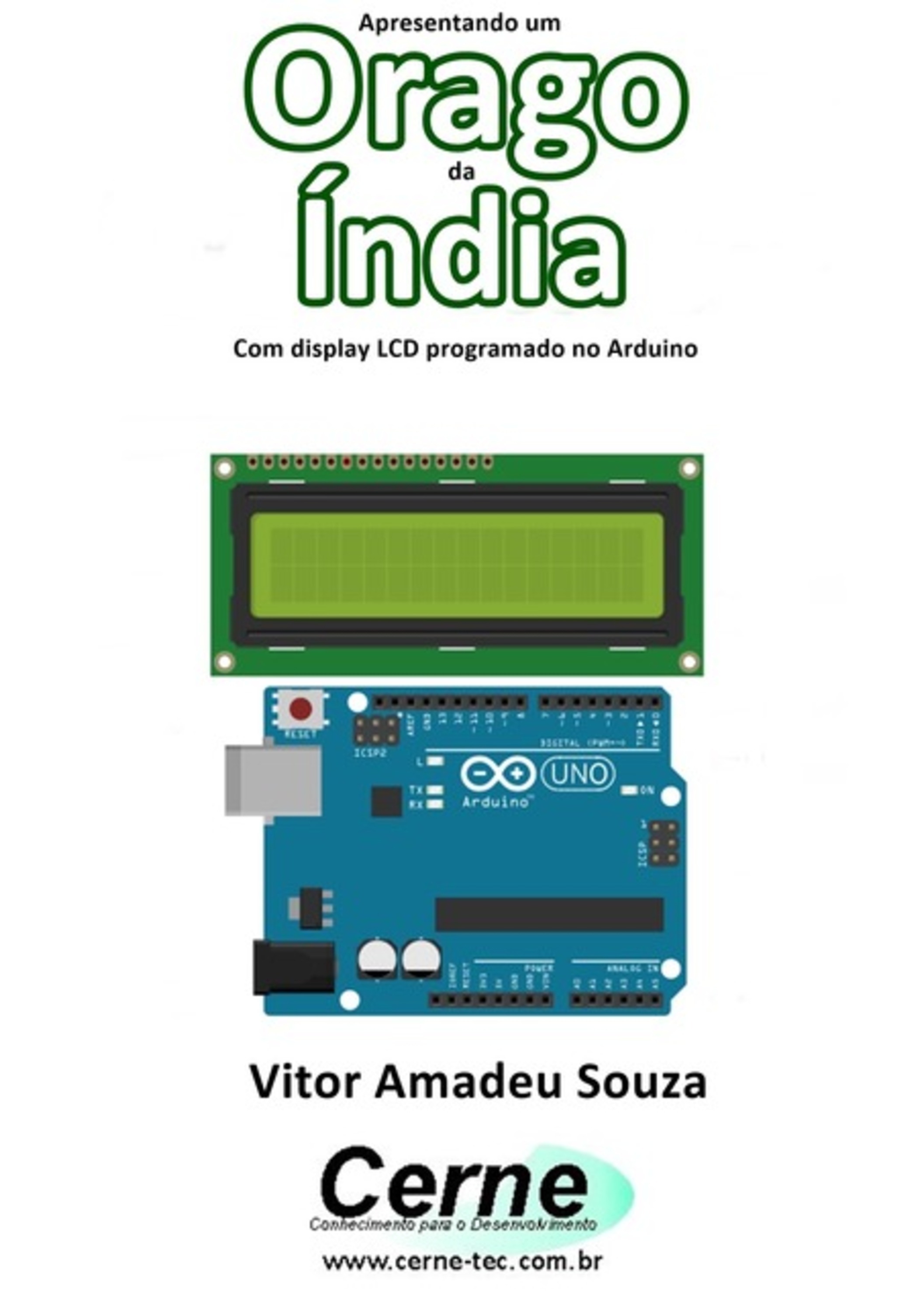 Apresentando Um Orago Da Índia Com Display Lcd Programado No Arduino