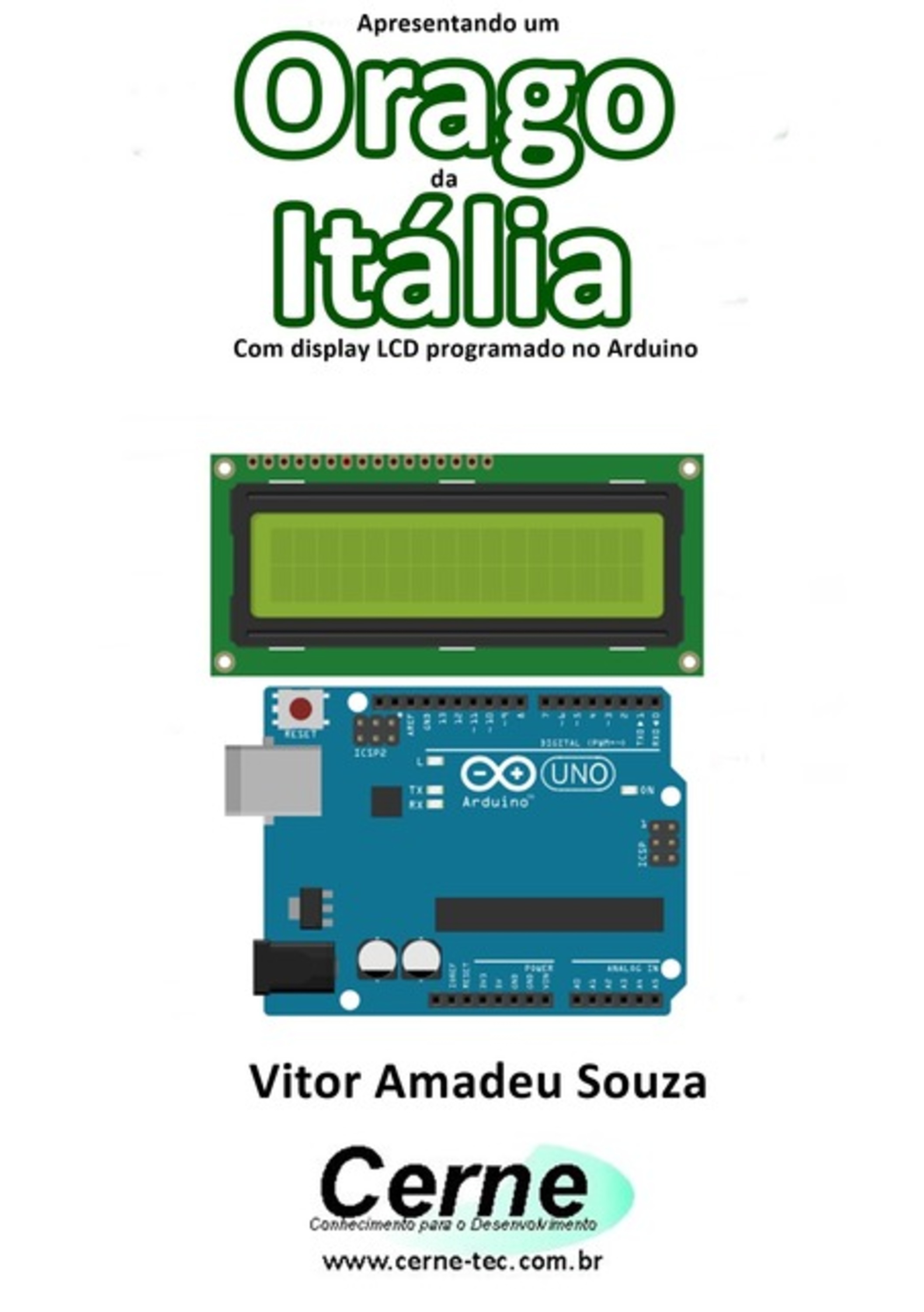 Apresentando Um Orago Da Itália Com Display Lcd Programado No Arduino