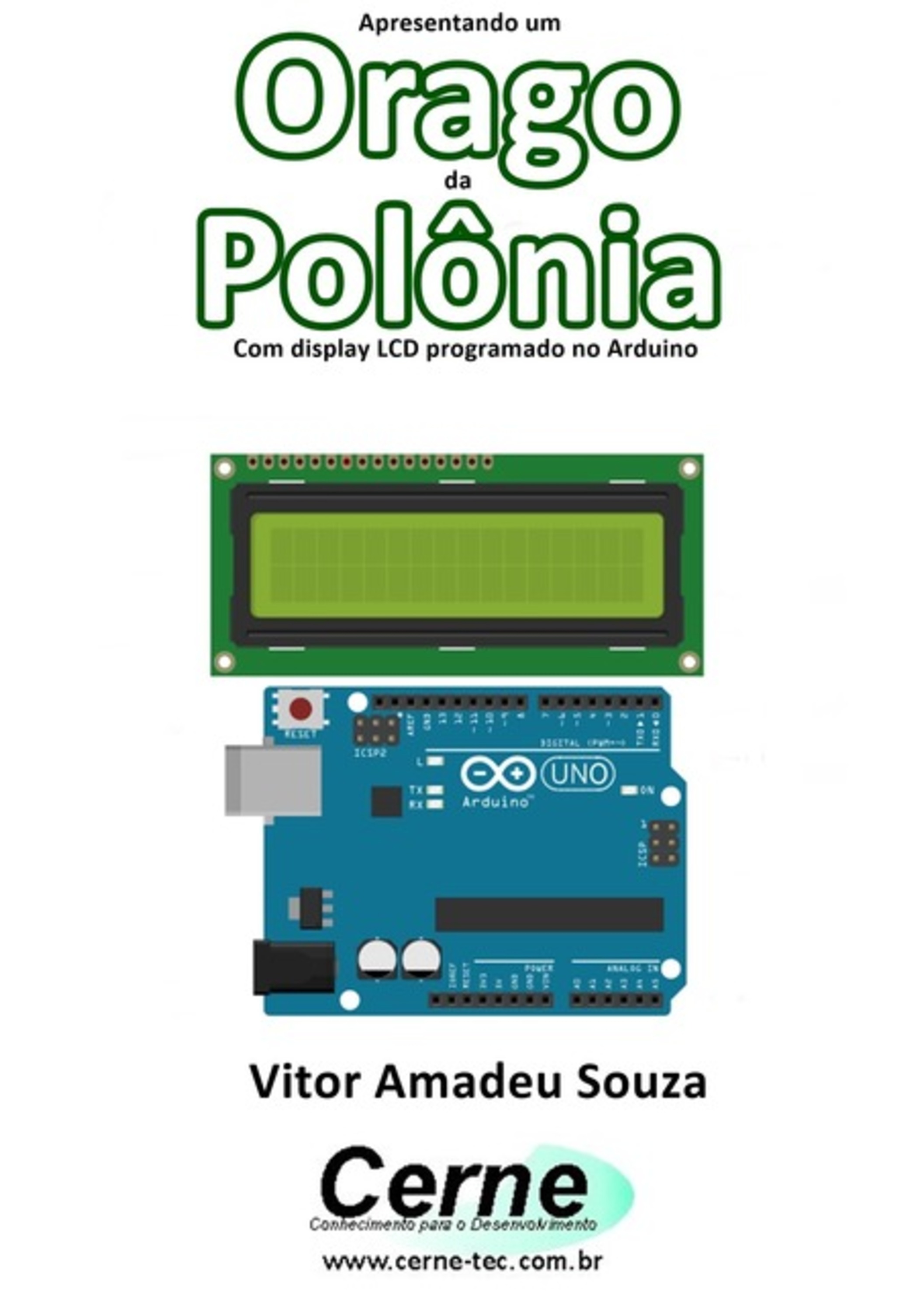 Apresentando Um Orago Da Polônia Com Display Lcd Programado No Arduino