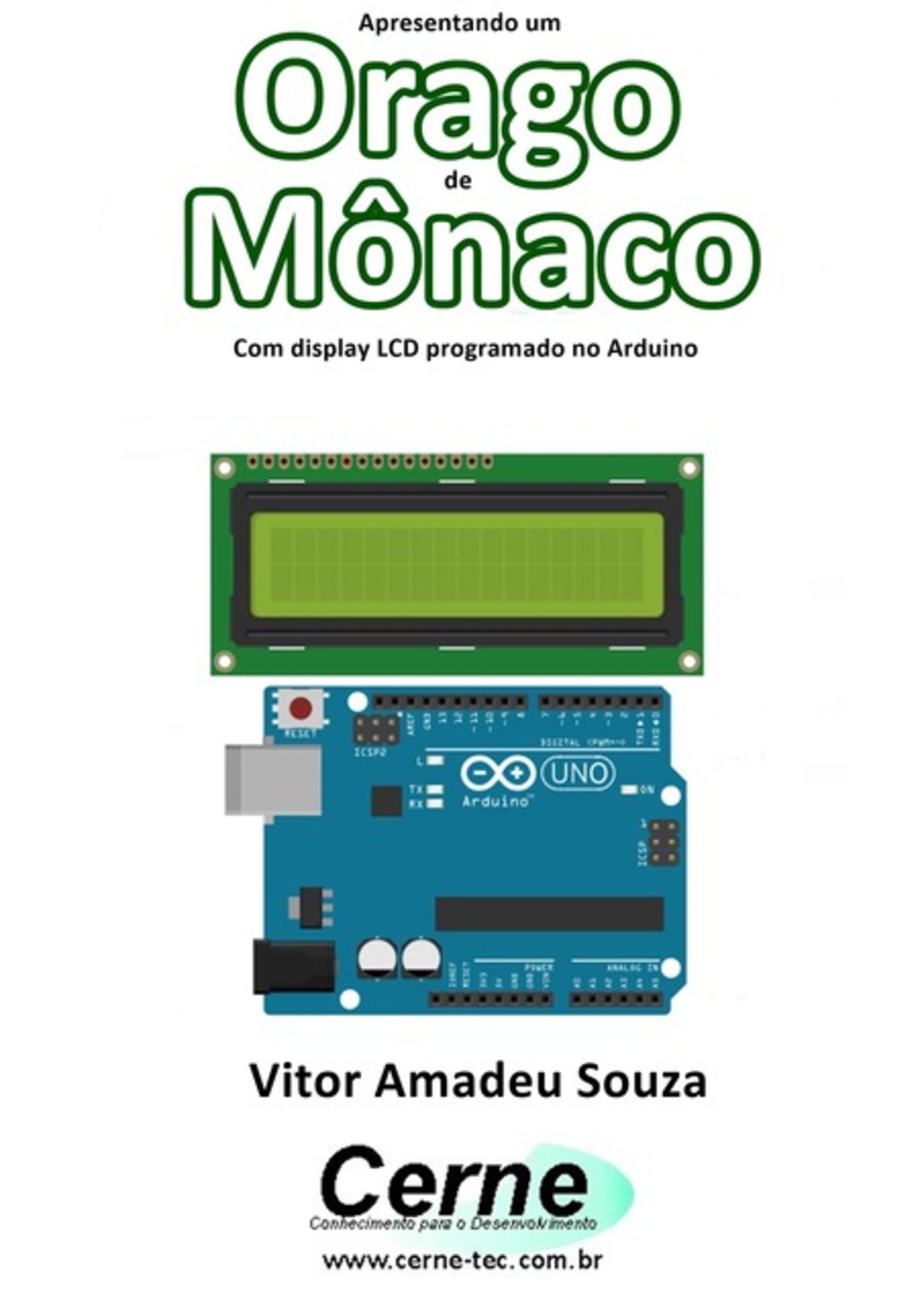 Apresentando Um Orago De Mônaco Com Display Lcd Programado No Arduino