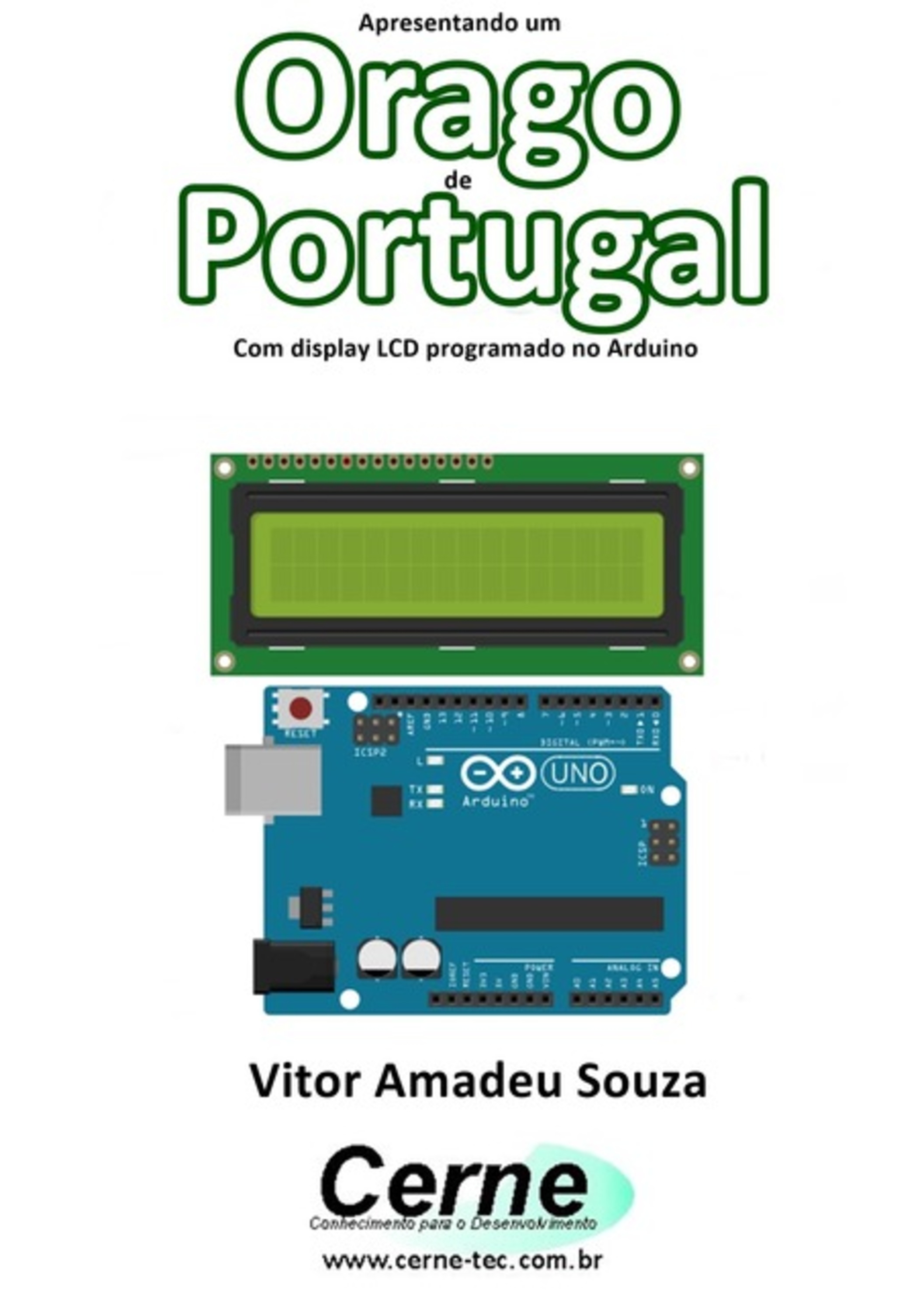 Apresentando Um Orago De Portugal Com Display Lcd Programado No Arduino