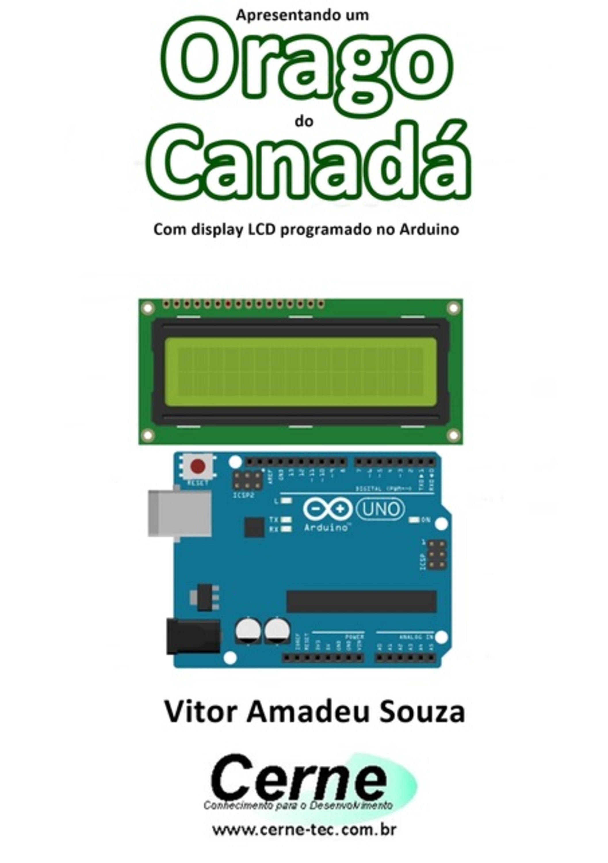 Apresentando Um Orago Do Canadá Com Display Lcd Programado No Arduino